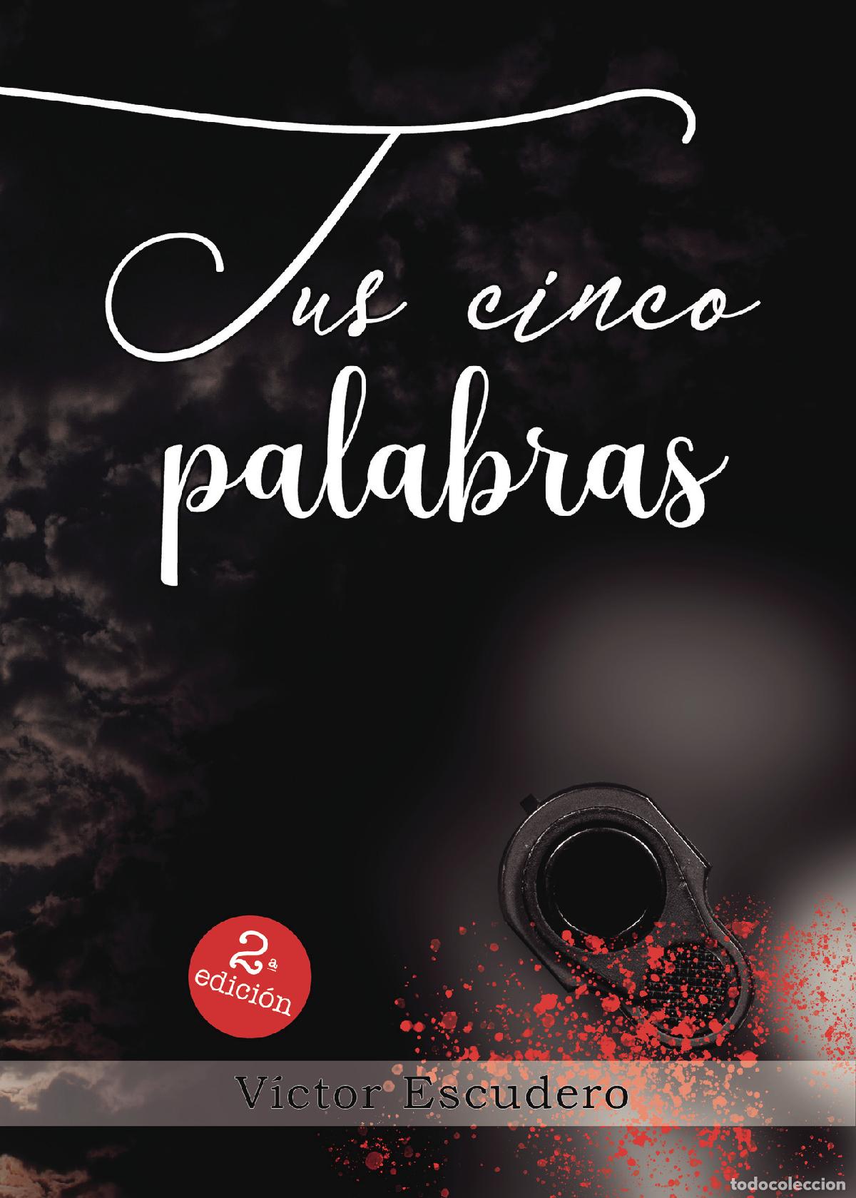 Libri: Tus cinco palabras - V&iacute;ctor Escudero Gonz&aacute;lez