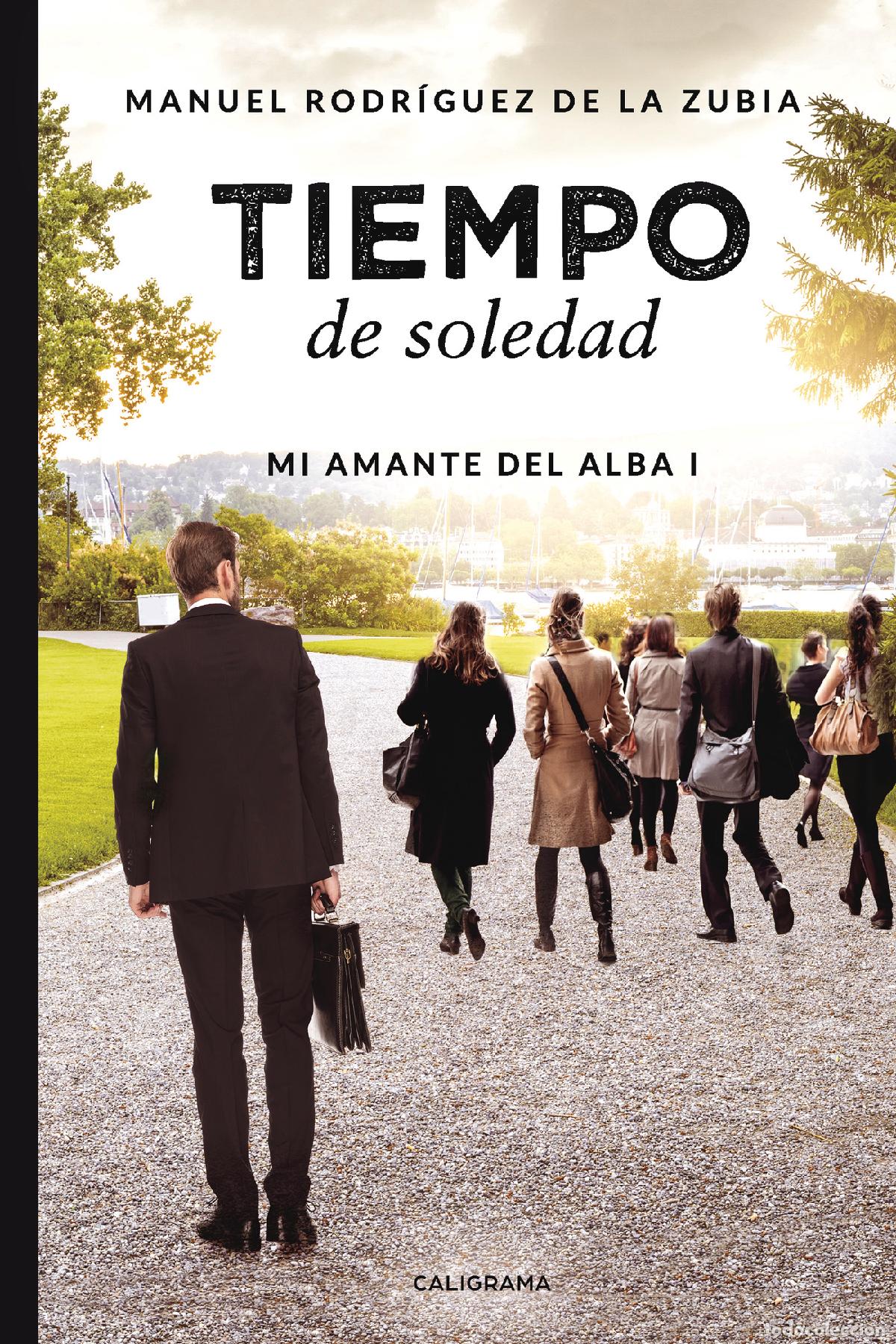 Libri: Tiempo de soledad - Mi amante del alba I - Manuel Rodr&iacute;guez de La Zubia
