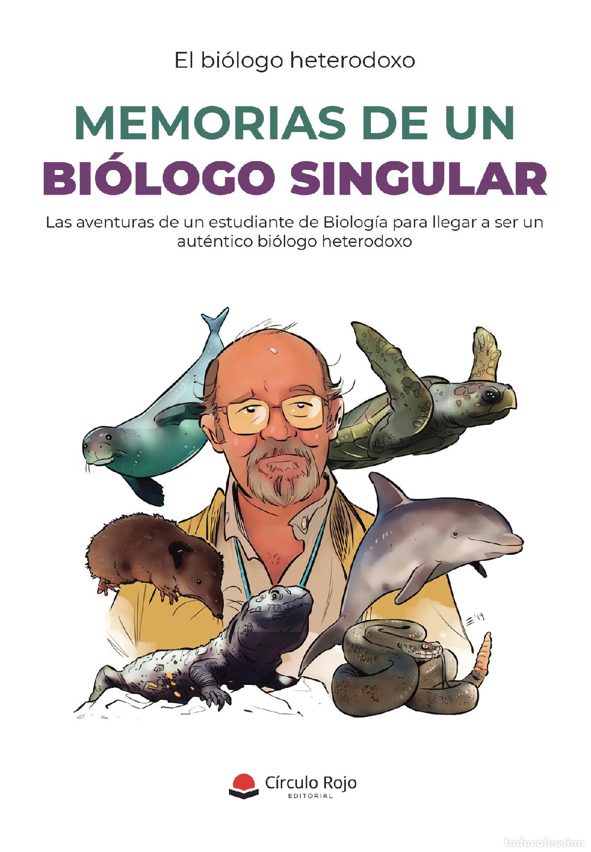 books: Memorias de un bi&oacute;logo singular - Las aventuras de un estudiante de Biolog&iacute;a para llegar a ser un au