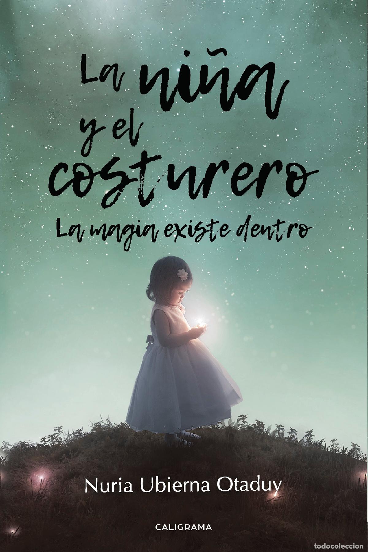 books: La ni&ntilde;a y el costurero - La magia existe dentro - Nuria Ubierna Otaduy
