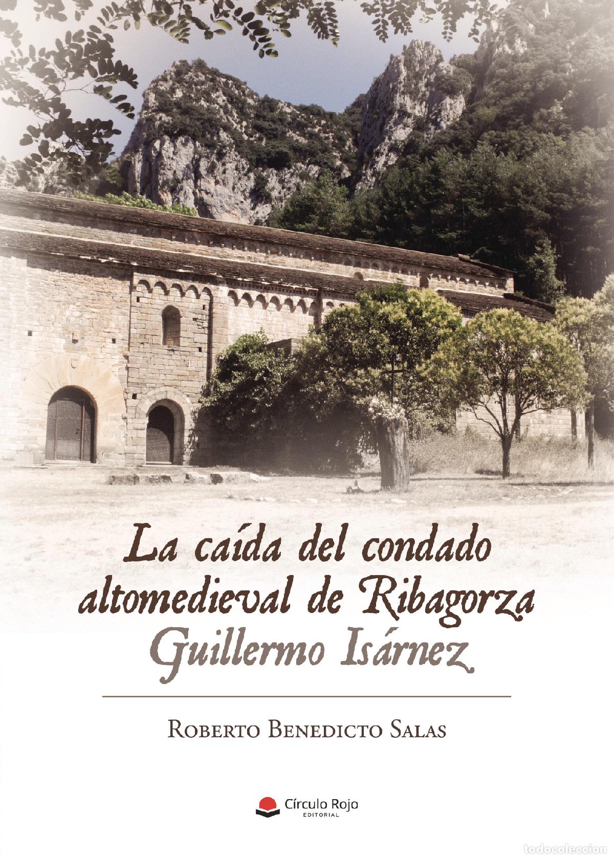 books: La ca&iacute;da del condado altomedieval de Ribagorza - Guillermo Is&aacute;rnez - Roberto Benedicto Salas