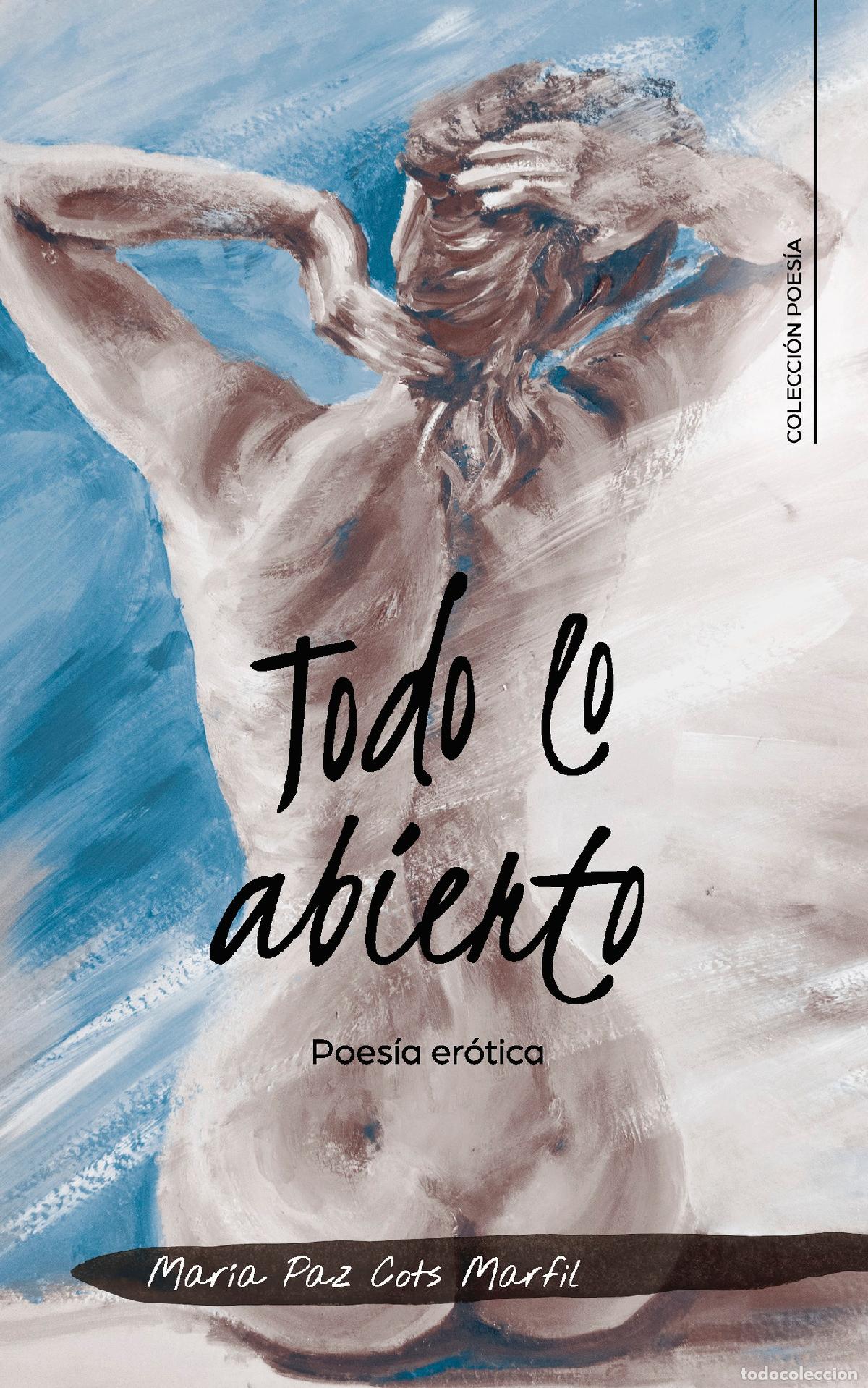 books: Todo lo abierto - Poes&iacute;a er&oacute;tica - Mar&iacute;a Paz Cots Marfil