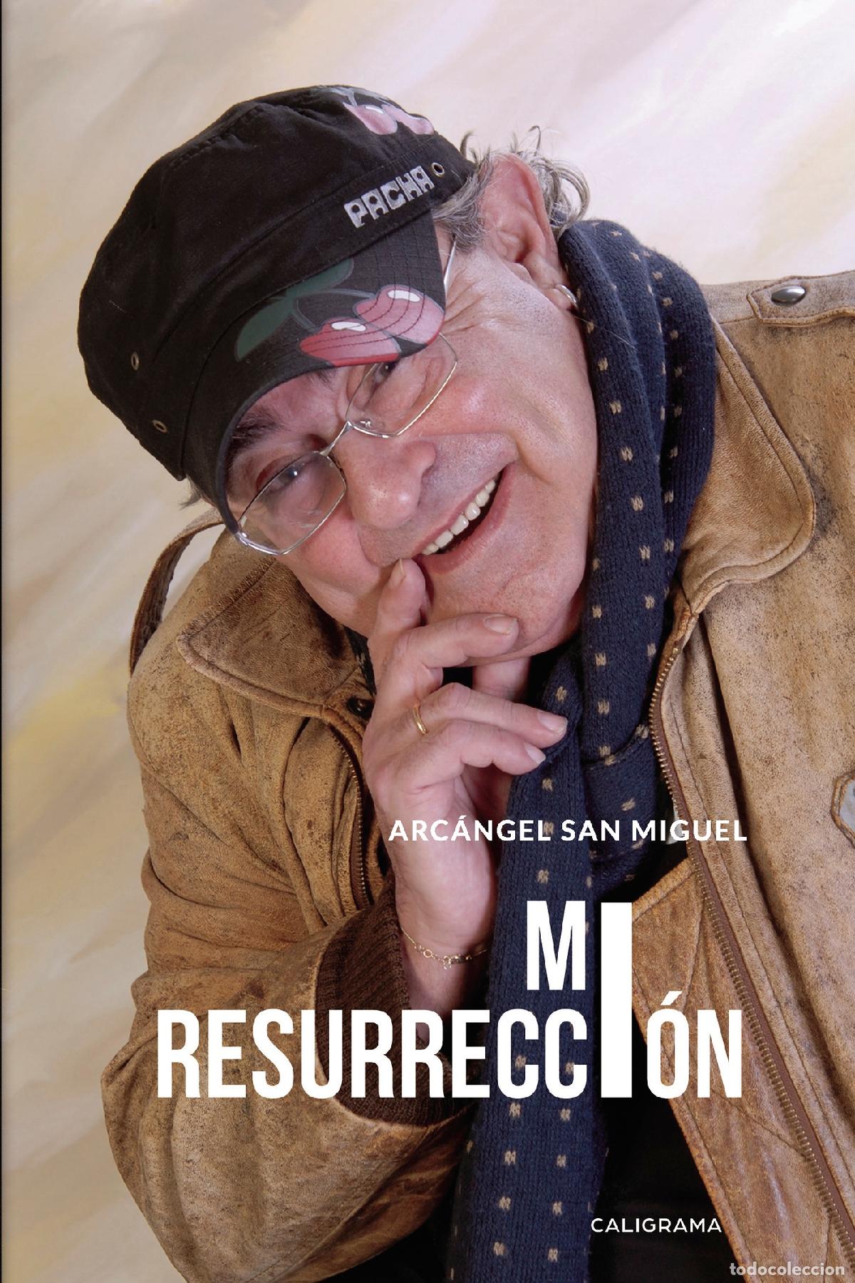 books: Mi resurrecci&oacute;n - Arc&aacute;ngel San Miguel