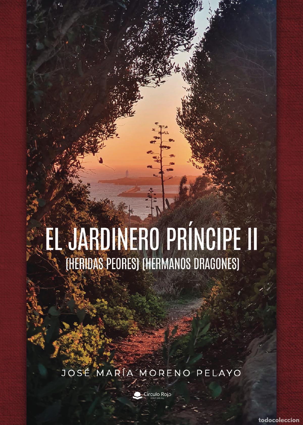 books: El jardinero principe II - (Heridas peores) (Hermanos dragones) - Jos&eacute; Mar&iacute;a Moreno Pelayo