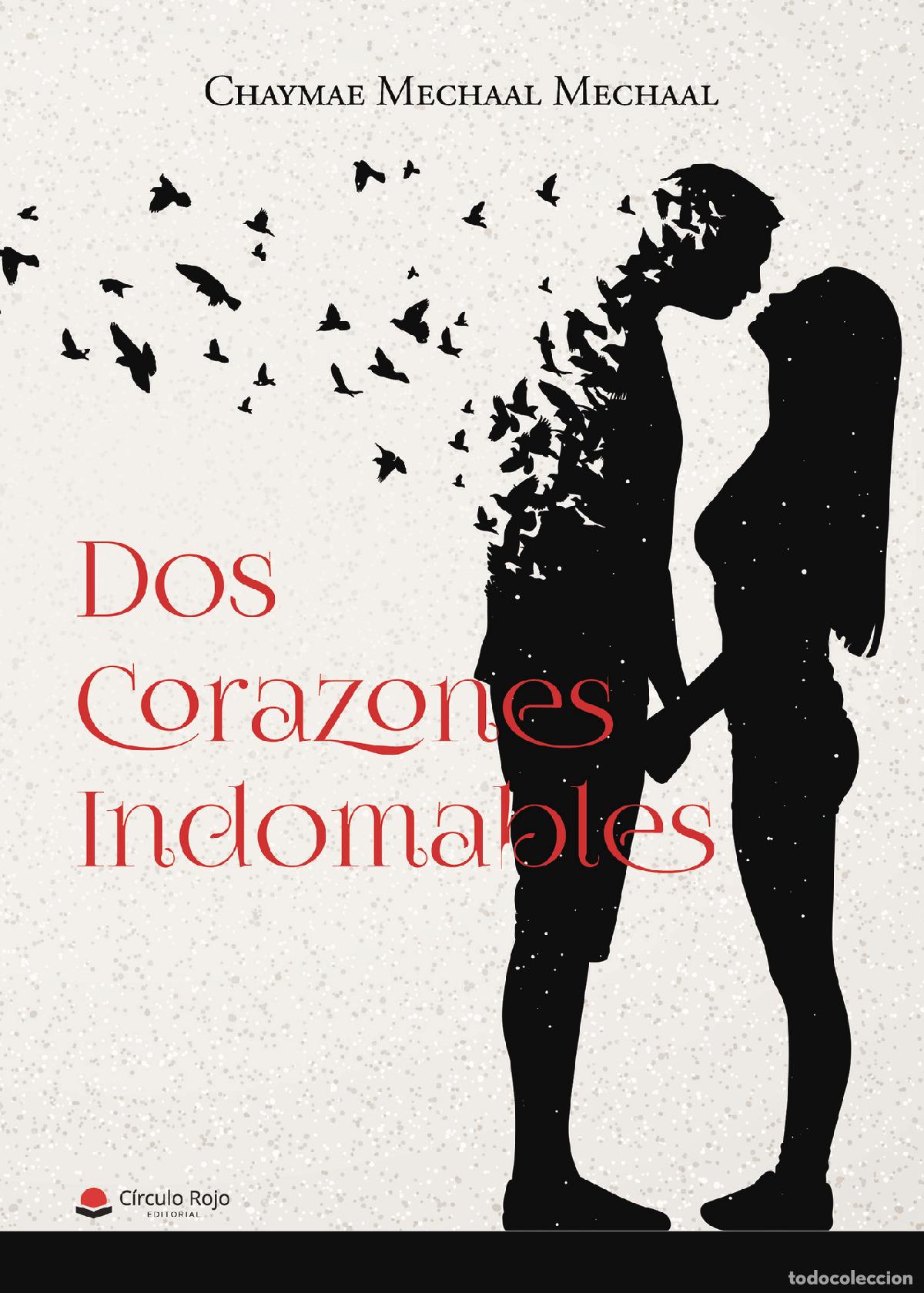 books: Dos corazones indomables - Chaymae Mechaal Mechaal