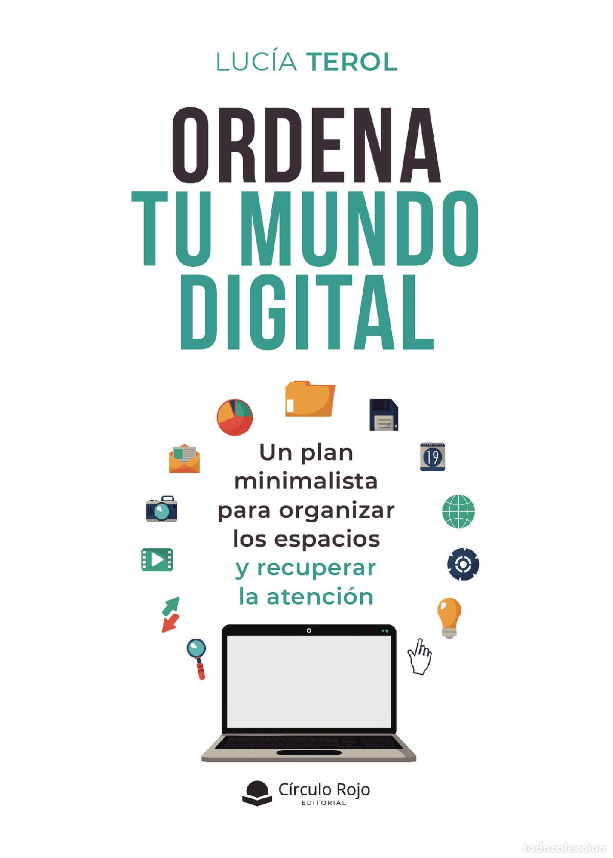 books: Ordena tu mundo digital - Un plan minimalista para organizar los espacios y recuperar la atenci&oacute;n -
