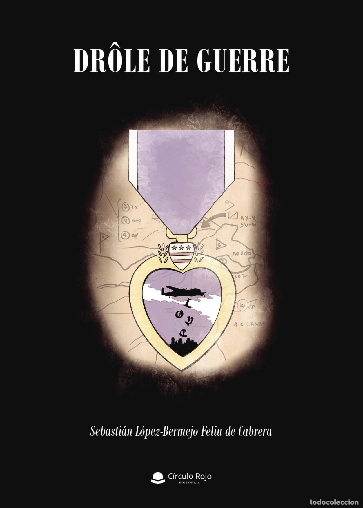 books: DR&Ocirc;LE DE GUERRE - Sebasti&aacute;n L&oacute;pez-Bermejo Feliu de Cabrera