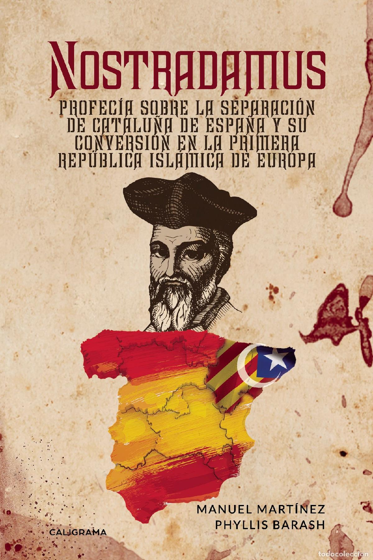 books: Nostradamus - Profec&iacute;a sobre la separaci&oacute;n de Catalu&ntilde;a de Espa&ntilde;a y su conversi&oacute;n en la Primera Rep&uacute;b