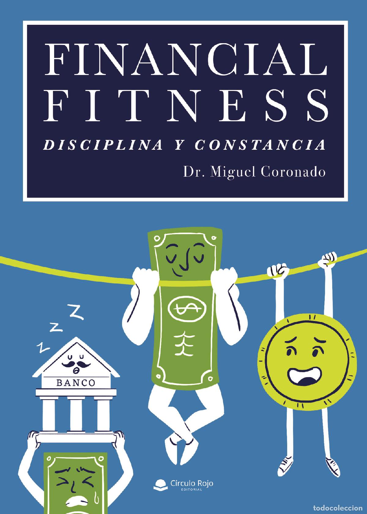 books: Financial Fitness - Disciplina y Constancia - Dr. Miguel Coronado