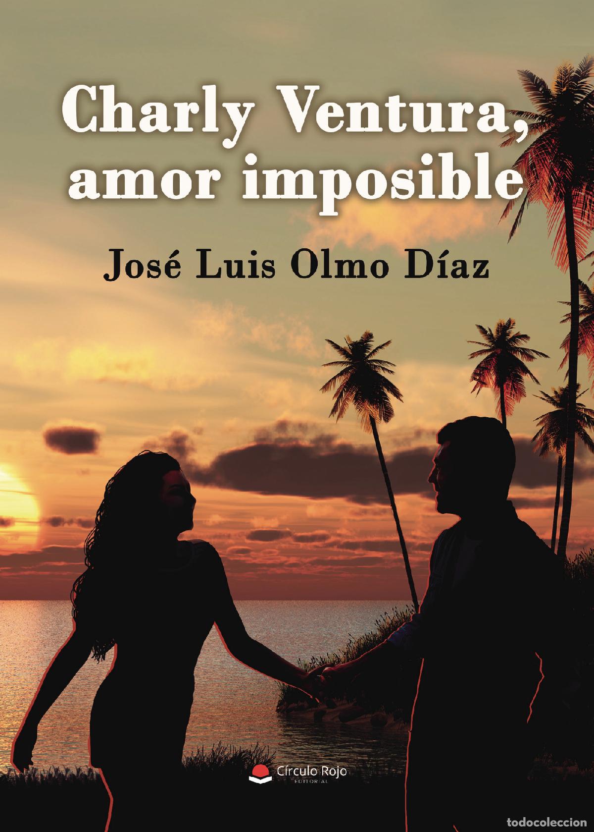 books: Charly Ventura, amor imposible - Jos&eacute; Luis Olmo D&iacute;az