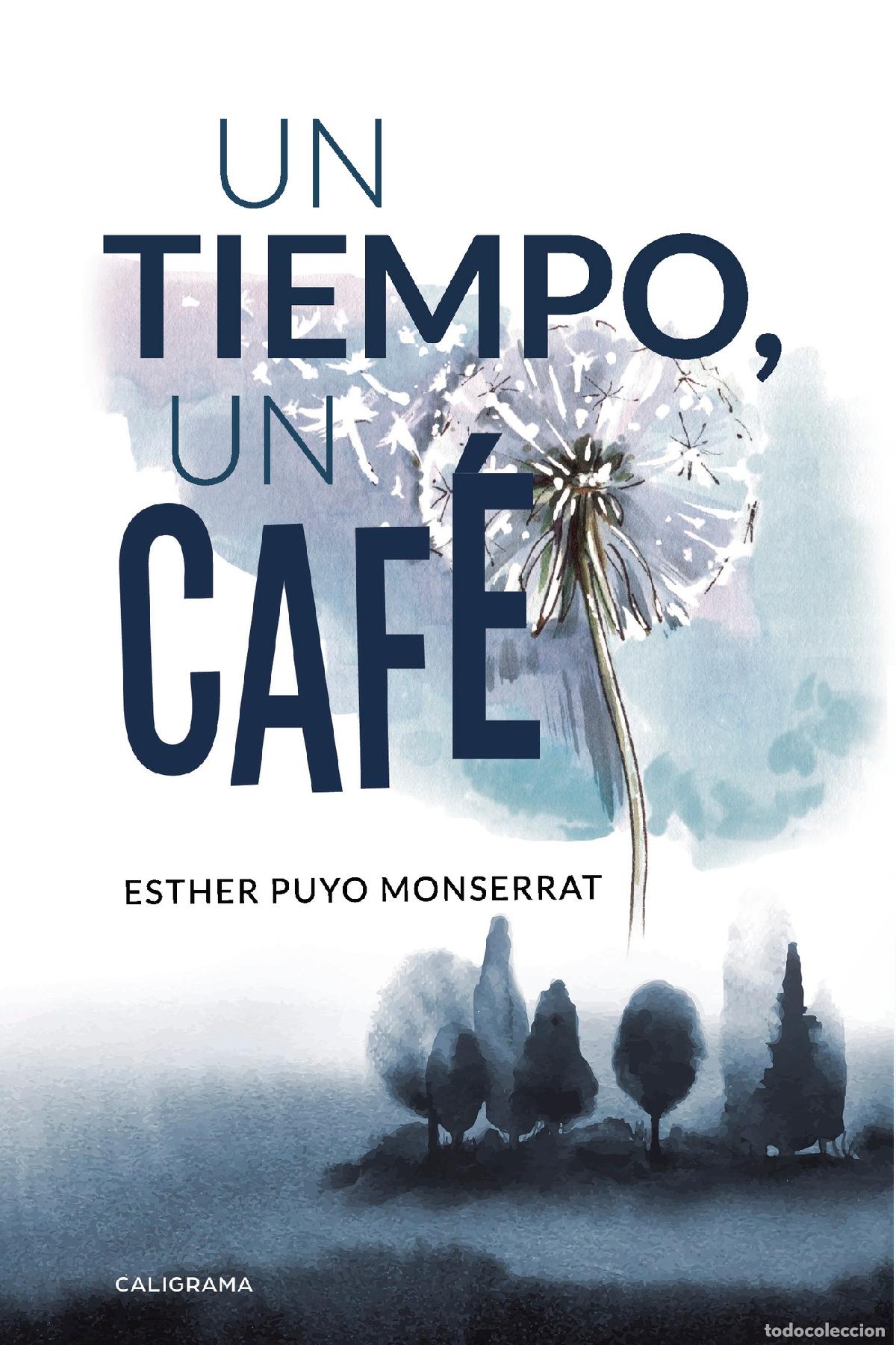 books: Un tiempo, un caf&eacute; - Esther Puyo Monserrat