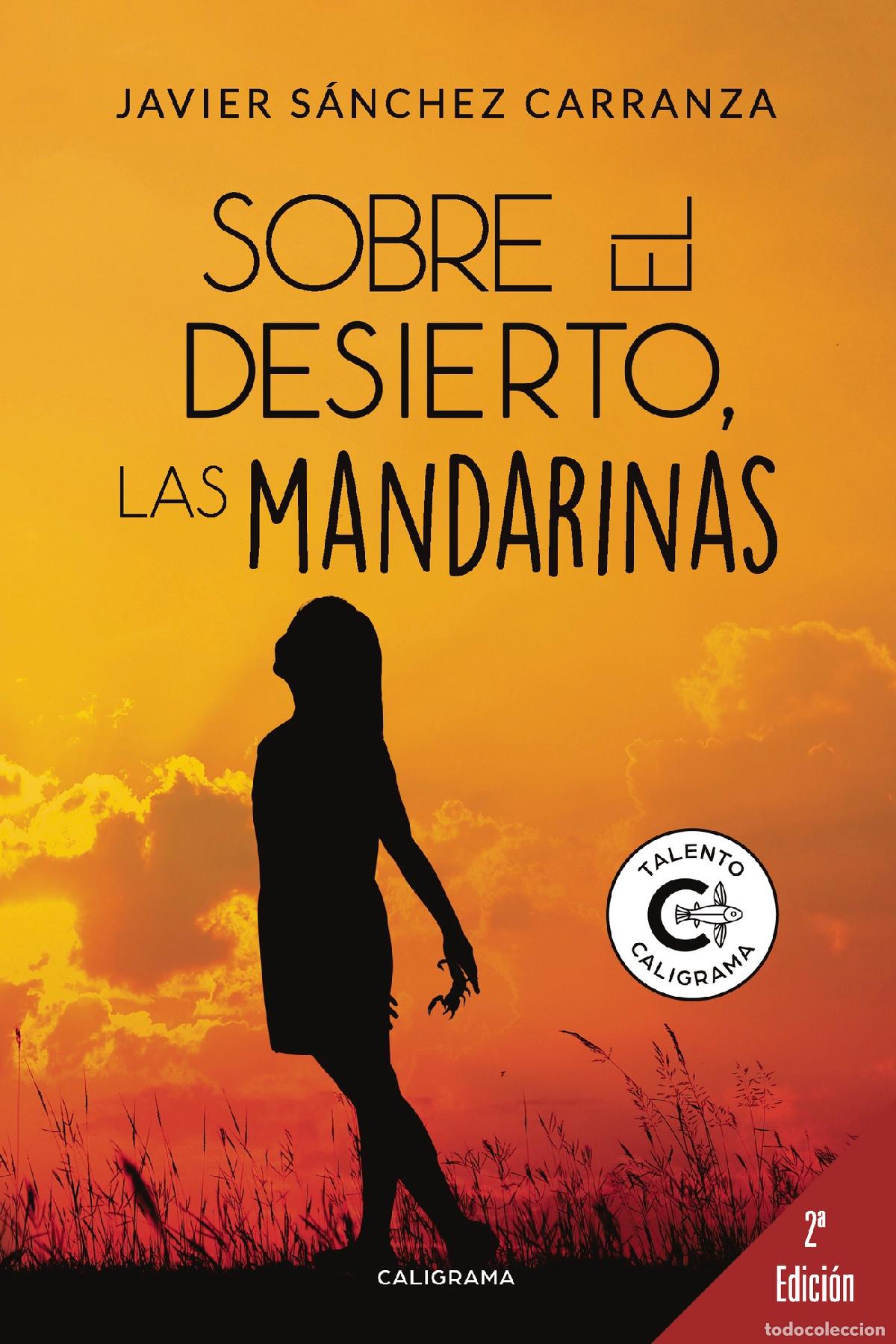 books: Sobre el desierto, las mandarinas - Javier S&aacute;nchez Carranza