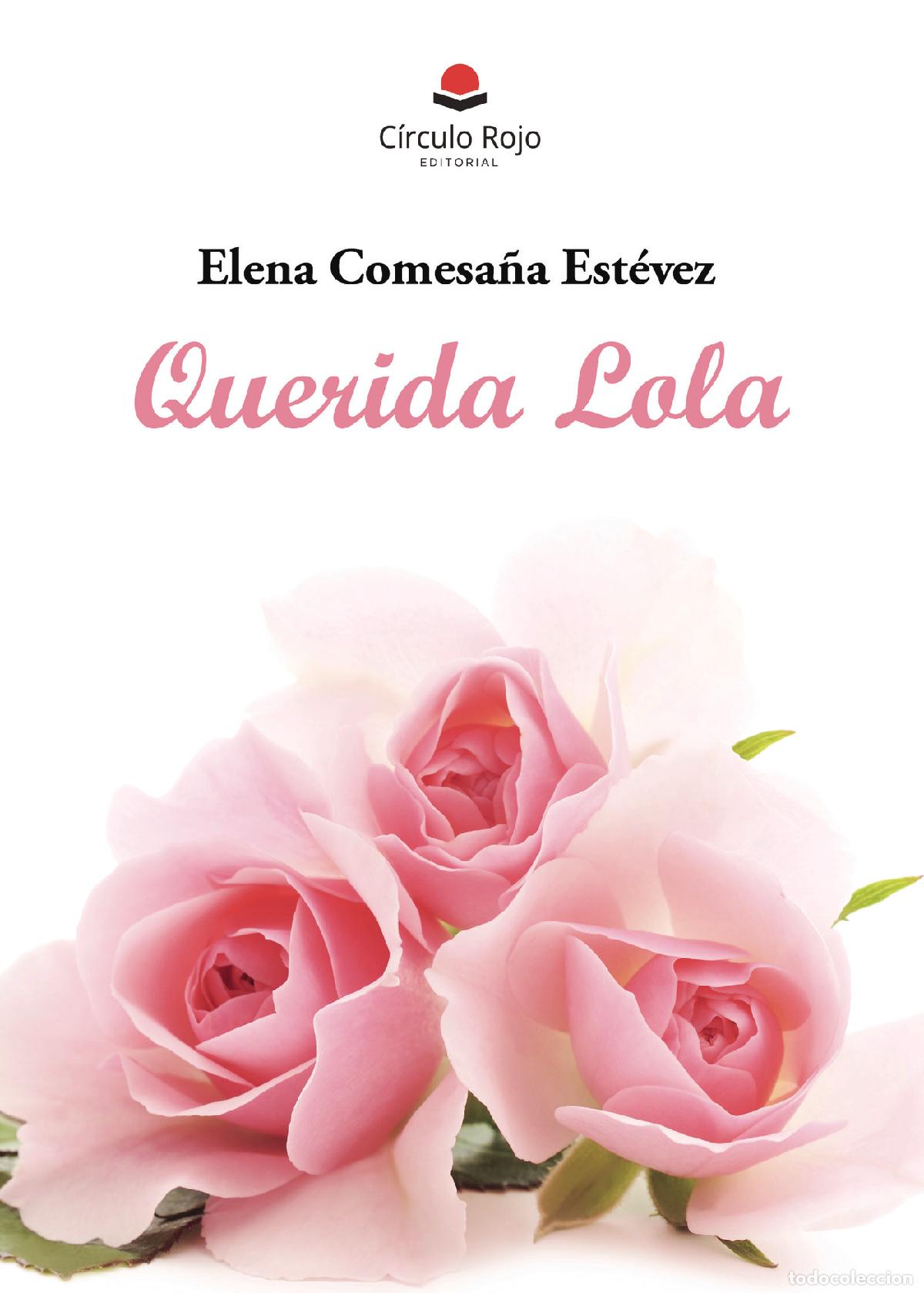 Libros: Querida Lola - Elena Comesa&ntilde;a Est&eacute;vez - Foto 1