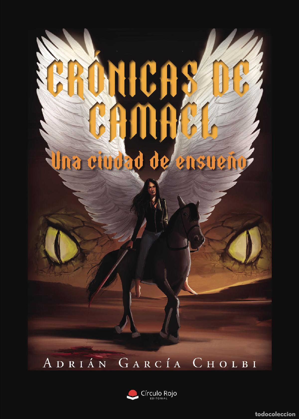 books: Cr&oacute;nicas de Camael - Una ciudad de ensue&ntilde;o - Adri&aacute;n Garc&iacute;a Cholbi