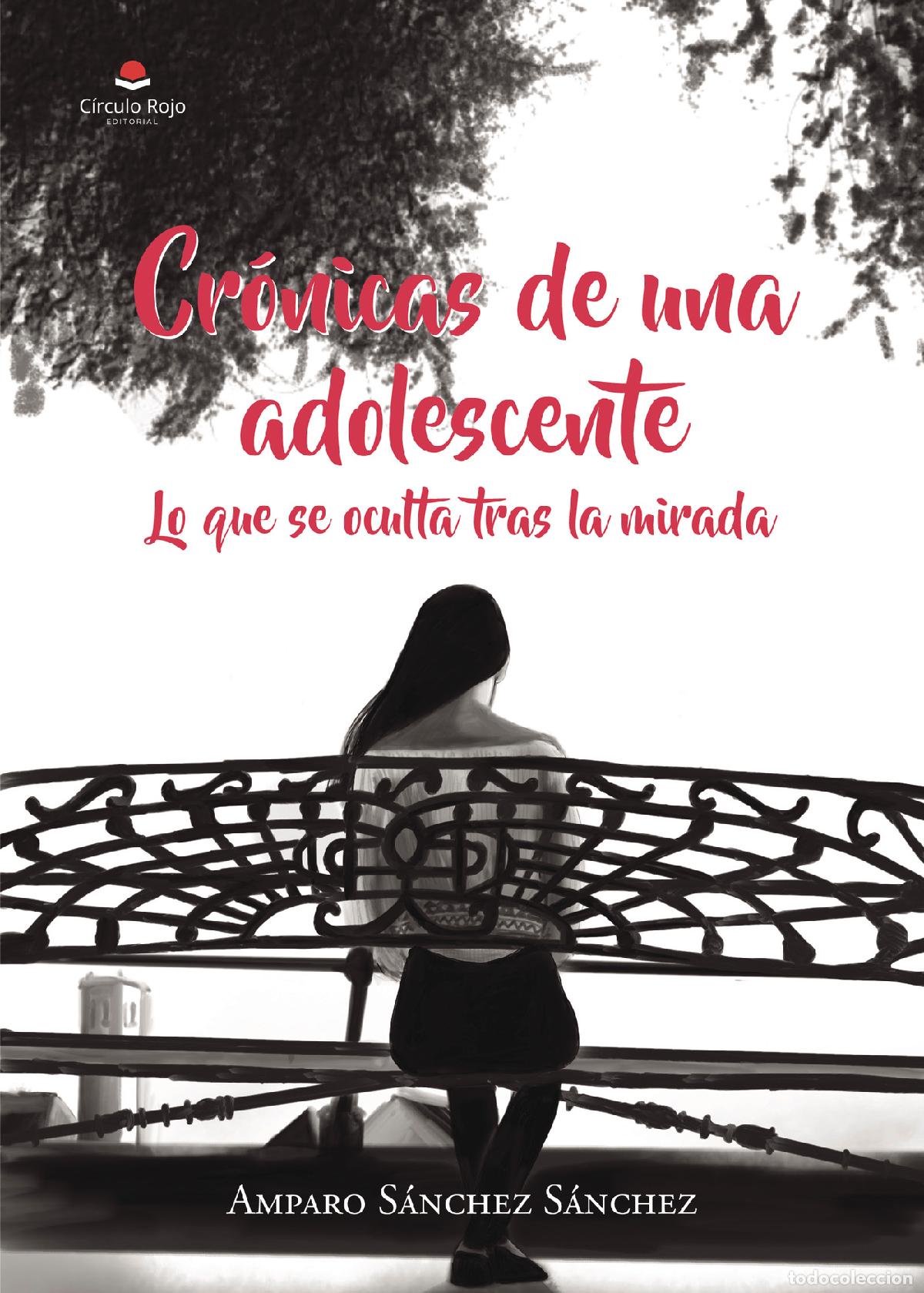 Livros: Cr&oacute;nicas de una adolescente: lo que se oculta tras la mirada - Amparo S&aacute;nchez S&aacute;nchez
