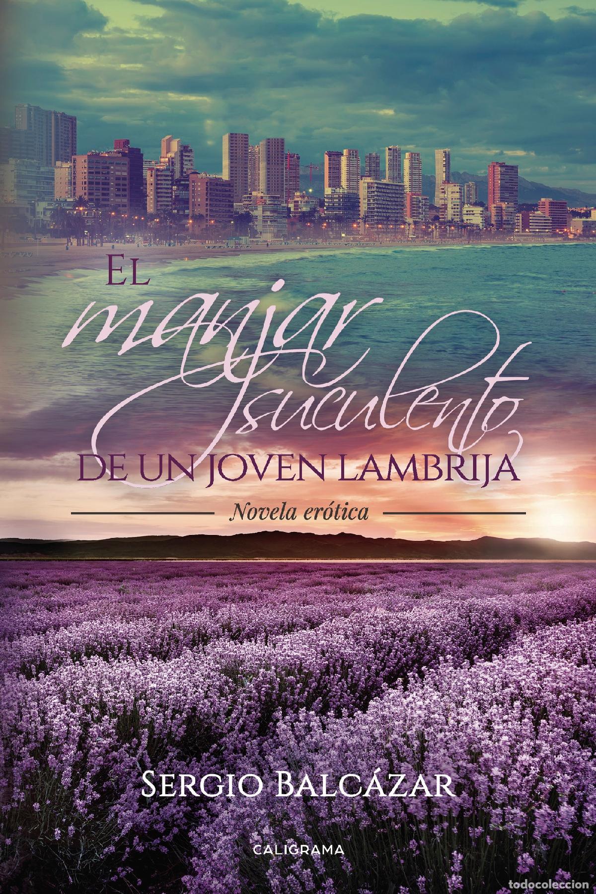 Livros: El manjar suculento de un joven lambrija - Sergio Balc&aacute;zar