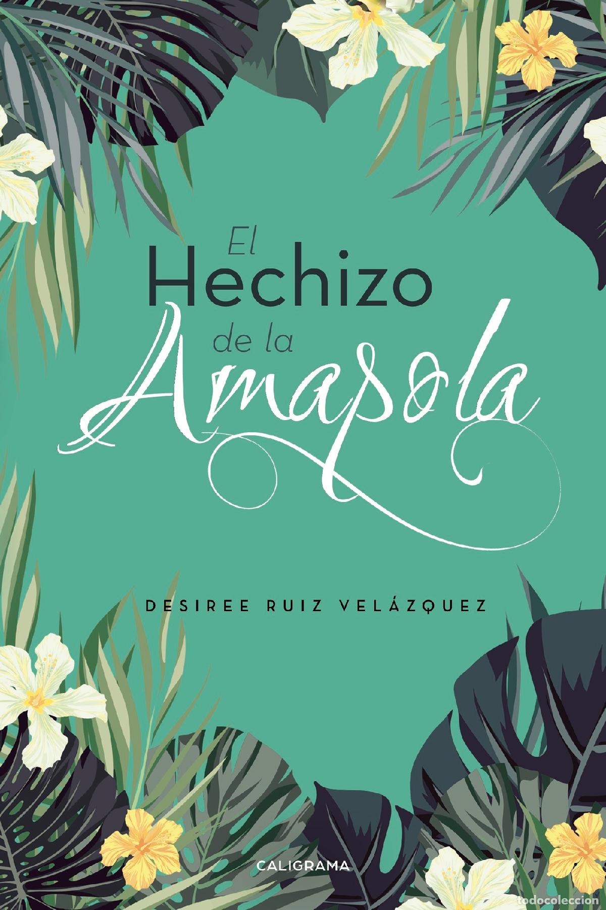 Livros: El hechizo de la amapola - Desiree Ruiz Vel&aacute;zquez