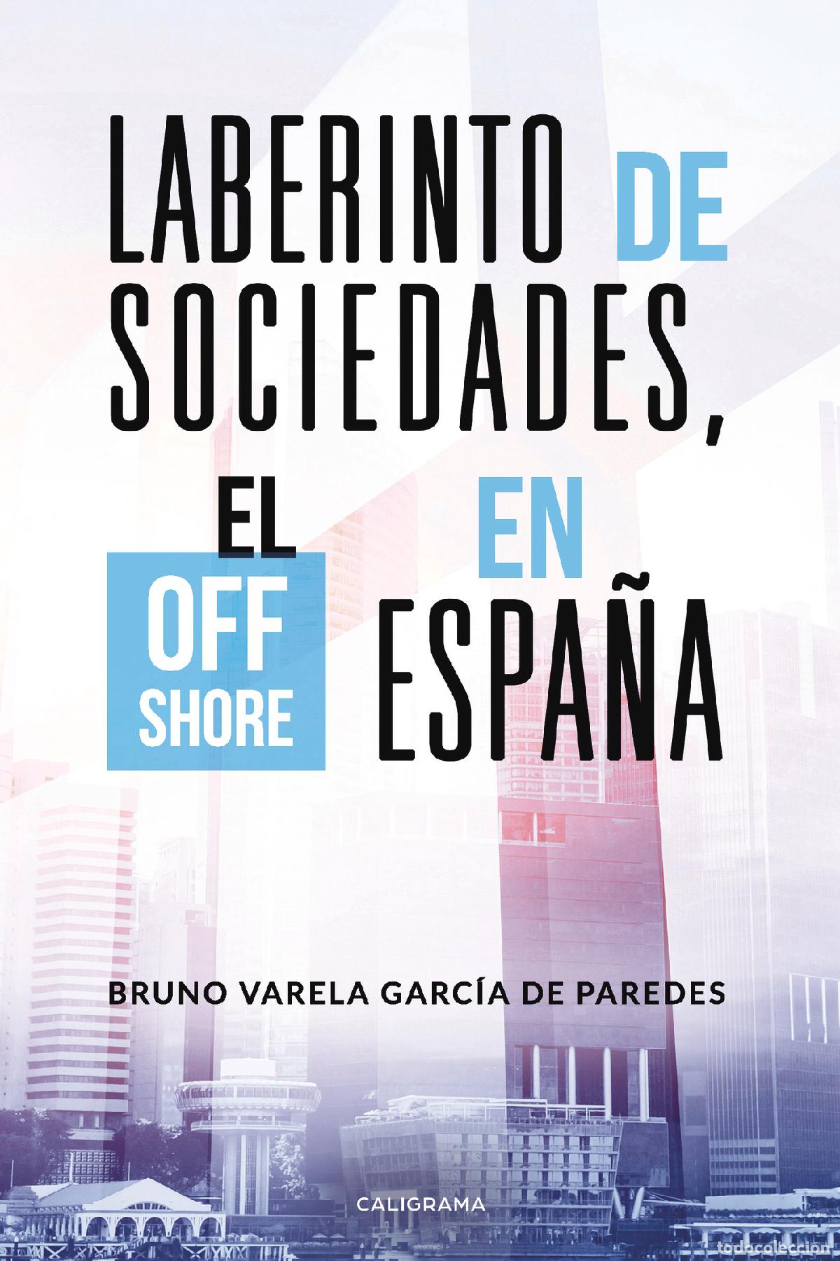 Livros: Laberinto de sociedades, el off shore en Espa&ntilde;a - Bruno Varela Garc&iacute;a de Paredes