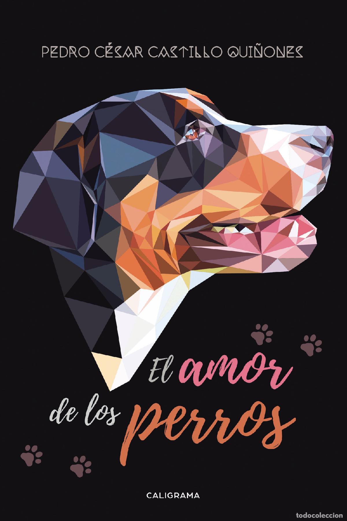 B&uuml;cher: El amor de los perros - Pedro C&eacute;sar Castillo Qui&ntilde;ones