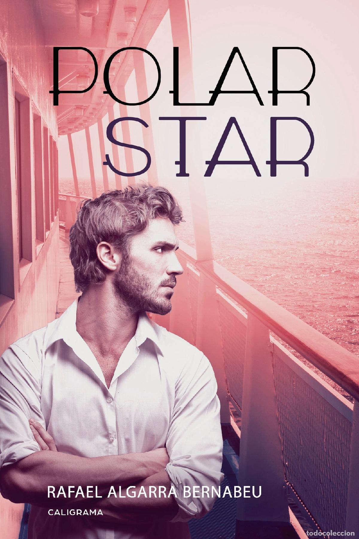 B&uuml;cher: Polar Star - Rafael Algarra Bernabeu