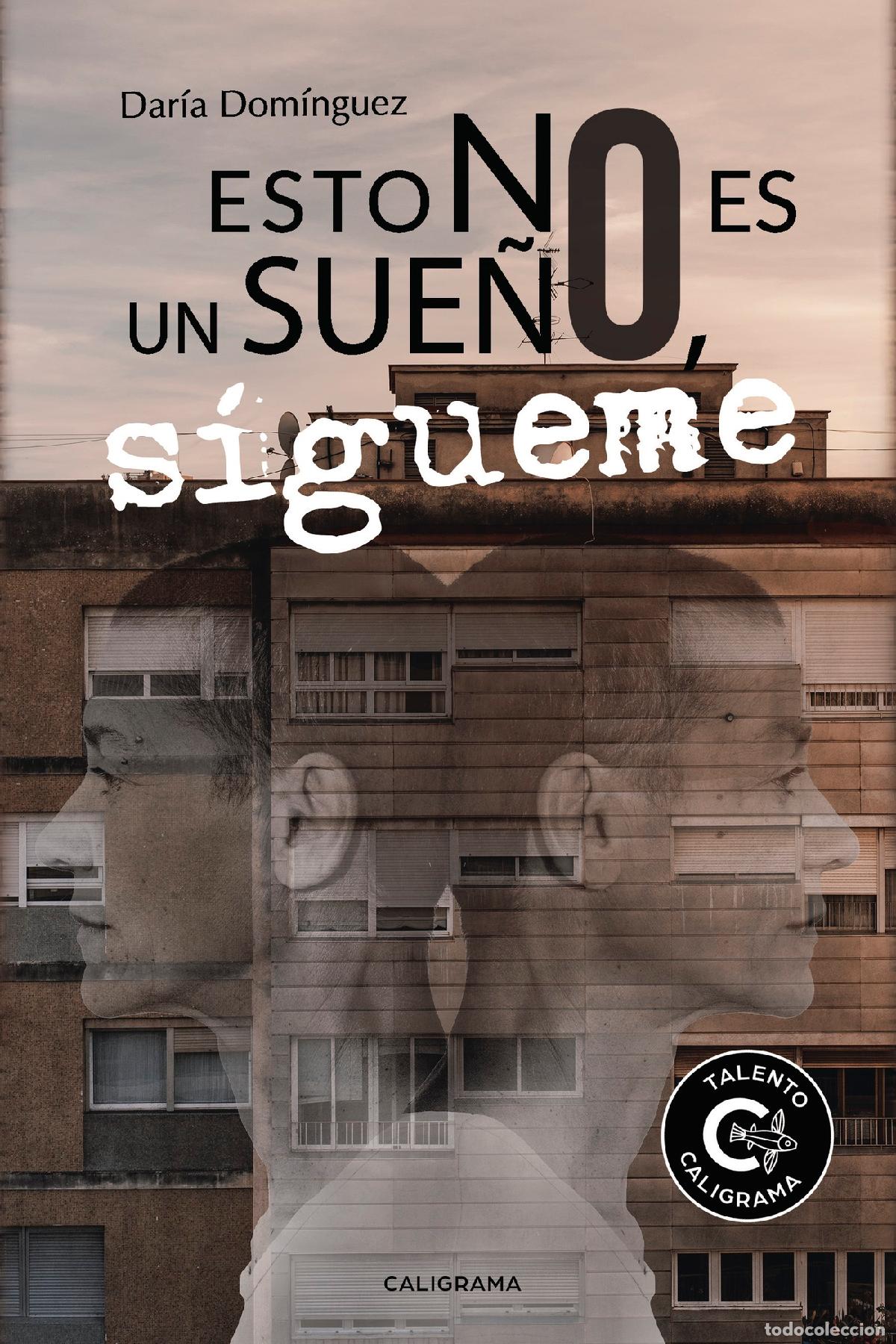 B&uuml;cher: Esto no es un sue&ntilde;o, s&iacute;gueme - Dar&iacute;a Dom&iacute;nguez