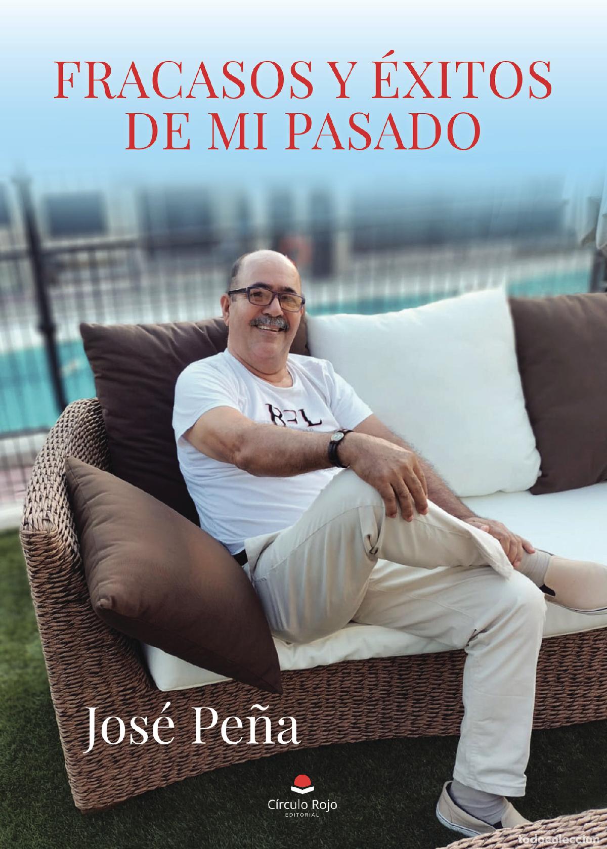 Libros: Fracasos y &eacute;xitos de mi pasado - Jos&eacute; Pe&ntilde;a - Foto 1
