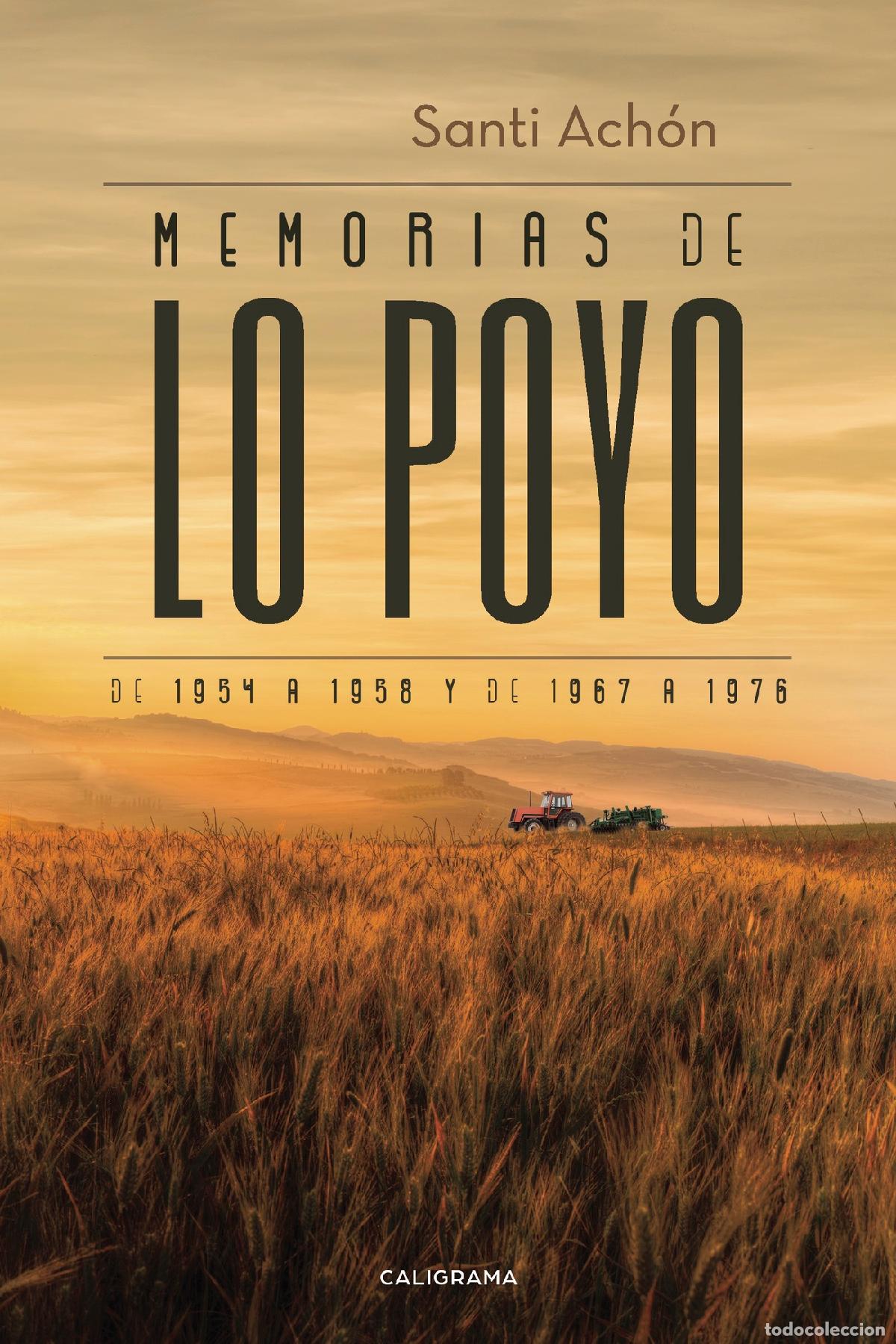 B&uuml;cher: Memorias de Lo Poyo de 1954 a 1958 y de 1967 a 1976 - Santi Ach&oacute;n