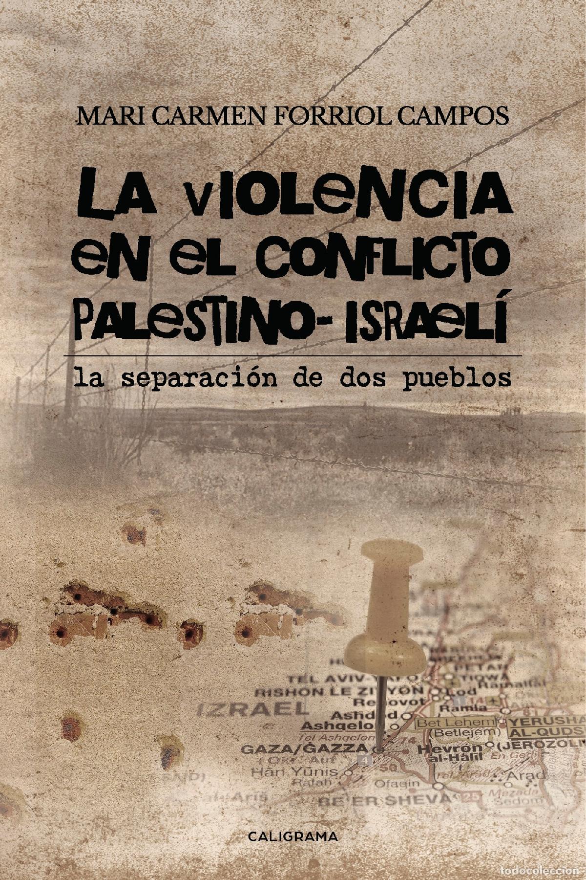 B&uuml;cher: La violencia en el conflicto palestino-israel&iacute; - La separaci&oacute;n de dos pueblos - Mari Carmen Forriol