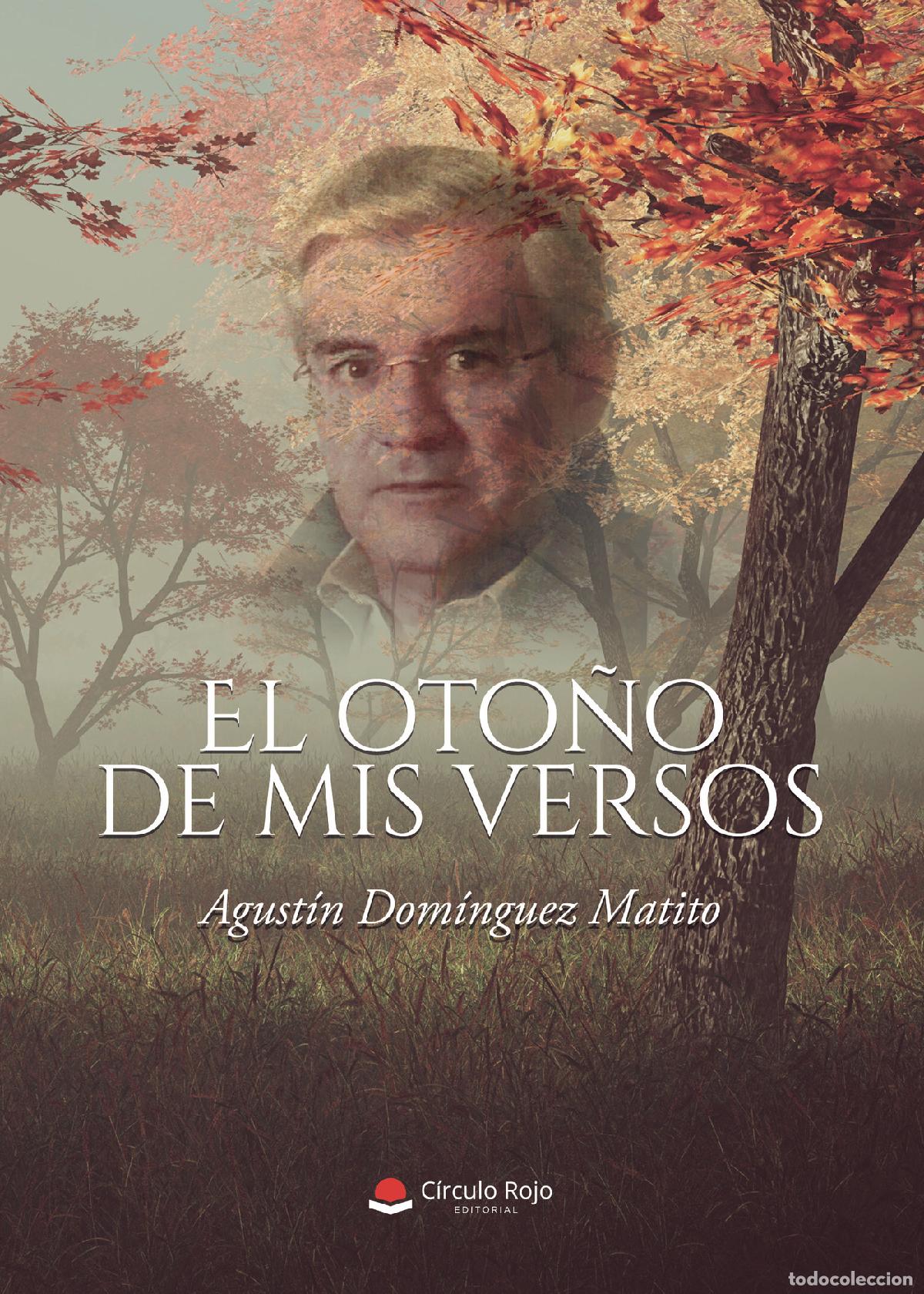 Libros: El oto&ntilde;o de mis versos - Agust&iacute;n Dom&iacute;nguez Matito - Foto 1