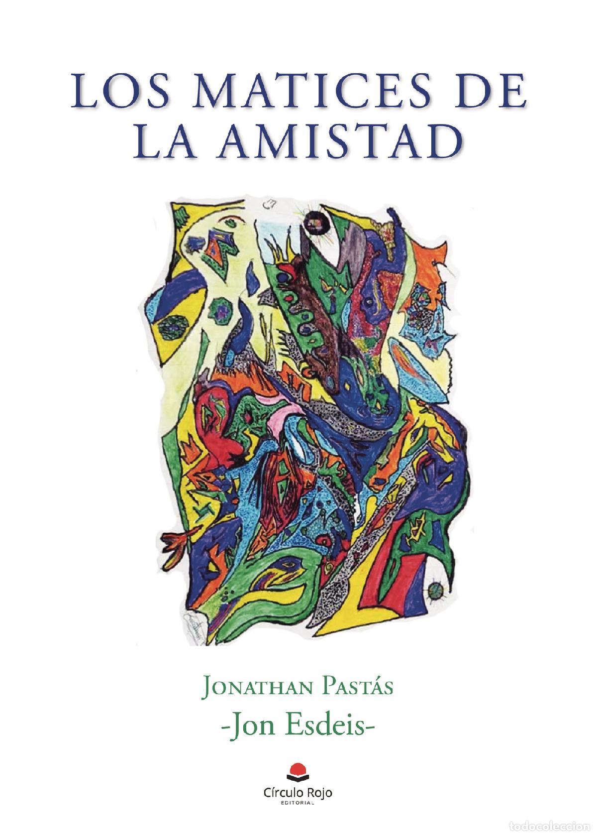 Libros: Los matices de la amistad - Jonathan Past&aacute;s - Foto 1