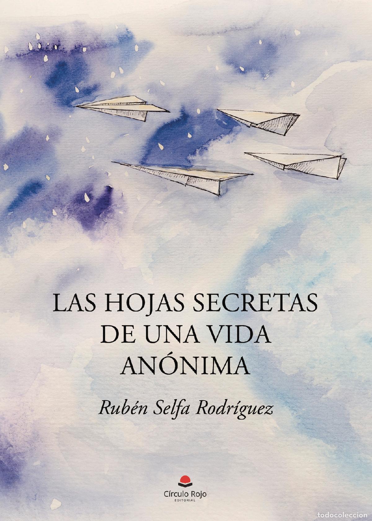 books: Las hojas secretas de una vida an&oacute;nima - Rub&eacute;n Selfa Rodr&iacute;guez