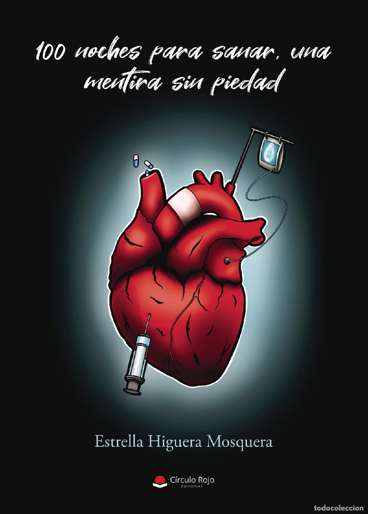 books: 100 noches para sanar, una mentira sin piedad - Estrella Higuera Mosquera