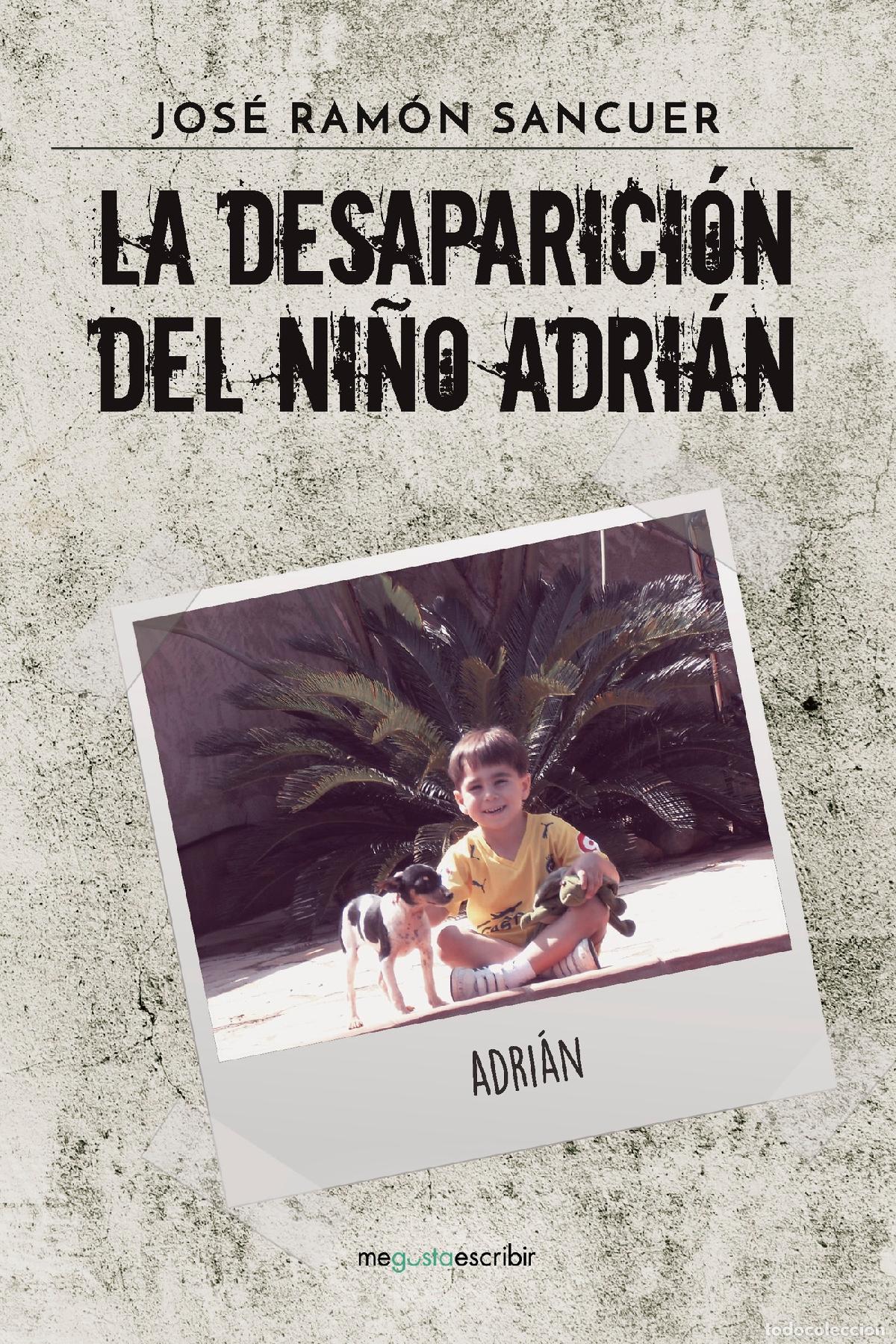 books: La desaparici&oacute;n del ni&ntilde;o Adri&aacute;n - Jos&eacute; Ram&oacute;n Sancuer
