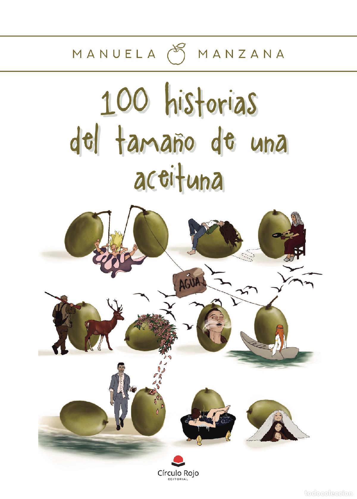 Libros: 100 Historias del tama&ntilde;o de una aceituna - Manuela Manzana