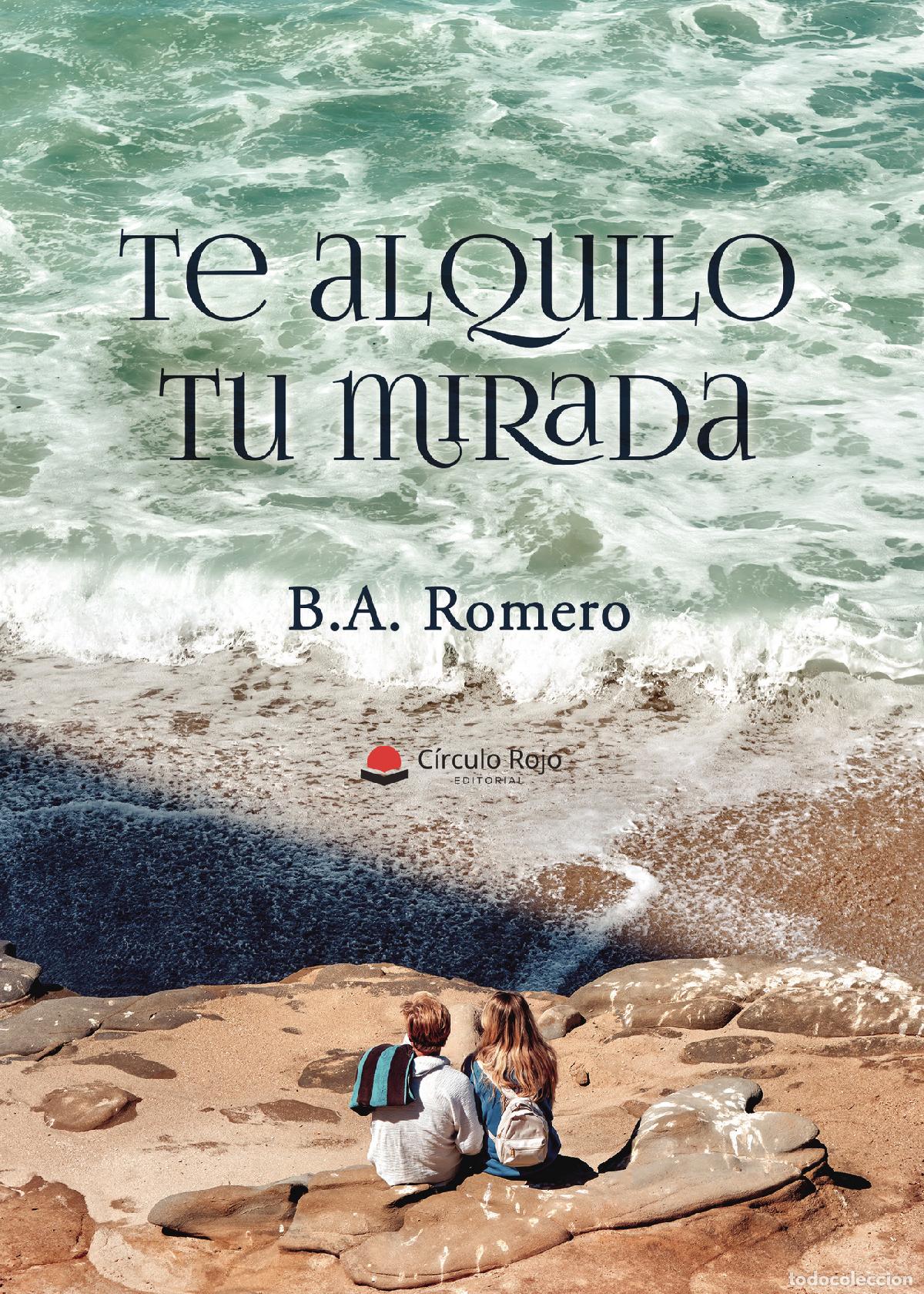Libros: Te alquilo tu mirada - B. A. Romero