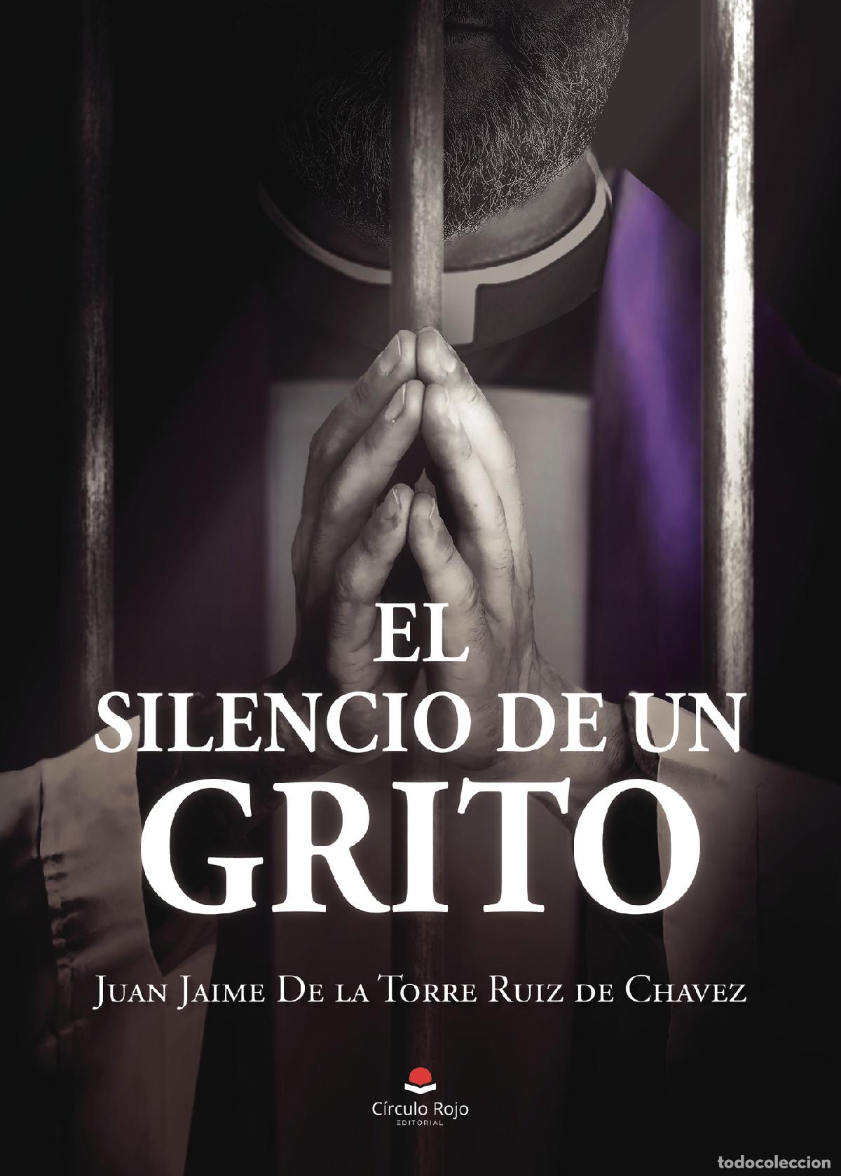 books: El silencio de un grito - Juan Jaime De la Torre Ruiz de Chavez