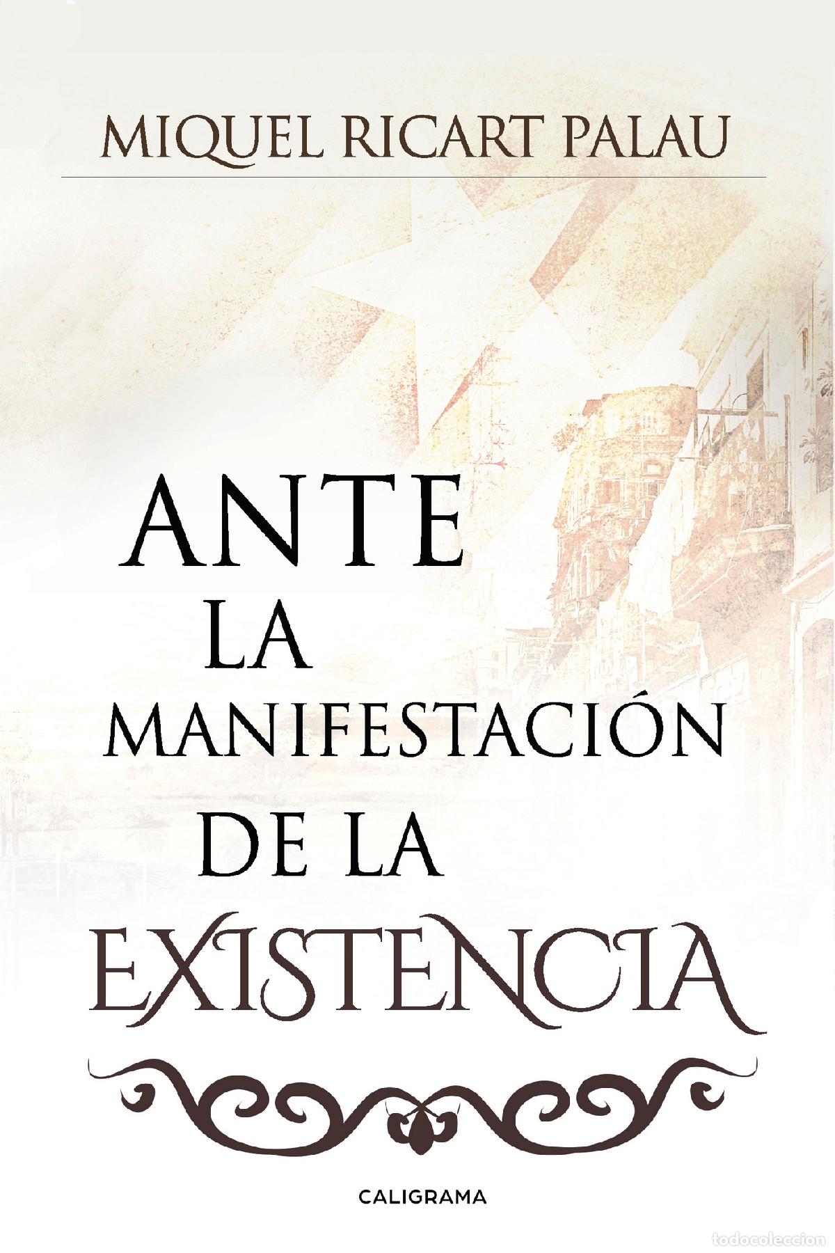 books: Ante la manifestaci&oacute;n de la existencia - Miquel Ricart Palau
