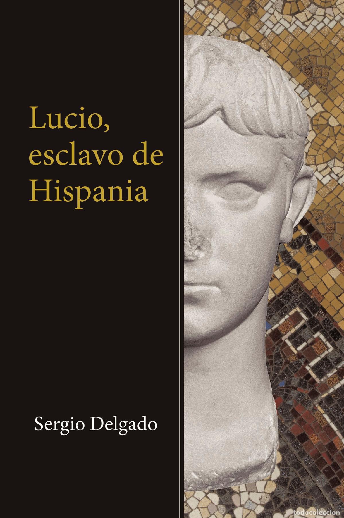 books: Lucio, esclavo de Hispania - Sergio Delgado
