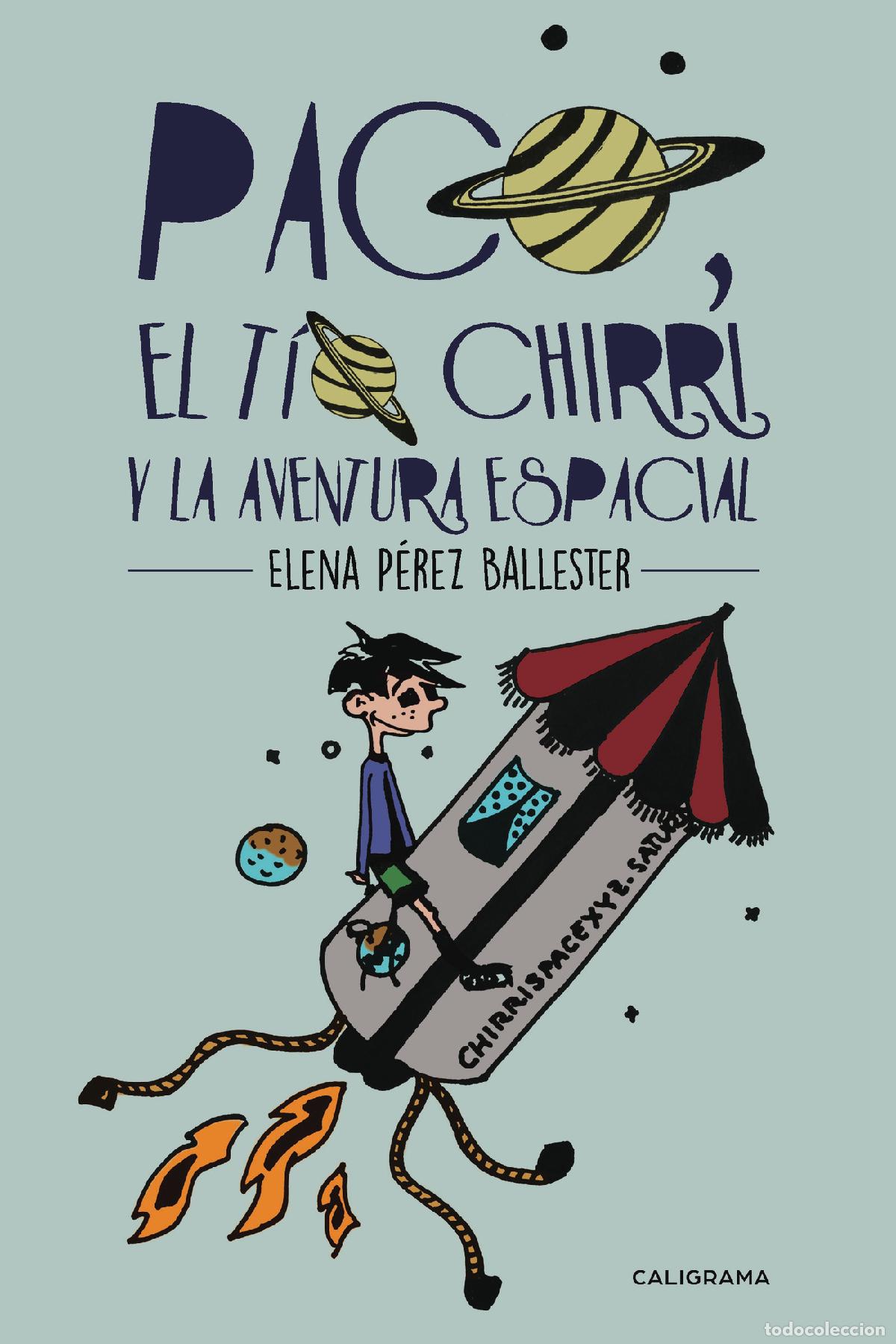 books: Paco, el t&iacute;o Chirri y la aventura espacial - Elena P&eacute;rez Ballester