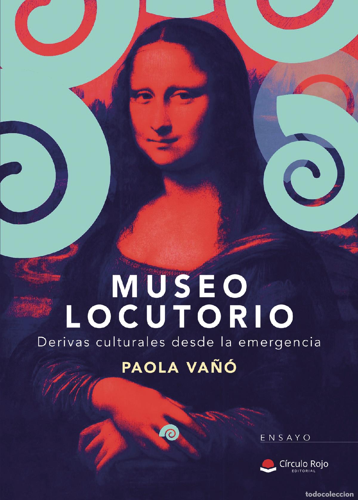 books: Museo locutorio - Derivas culturales desde la emergencia - Paola Va&ntilde;&oacute;