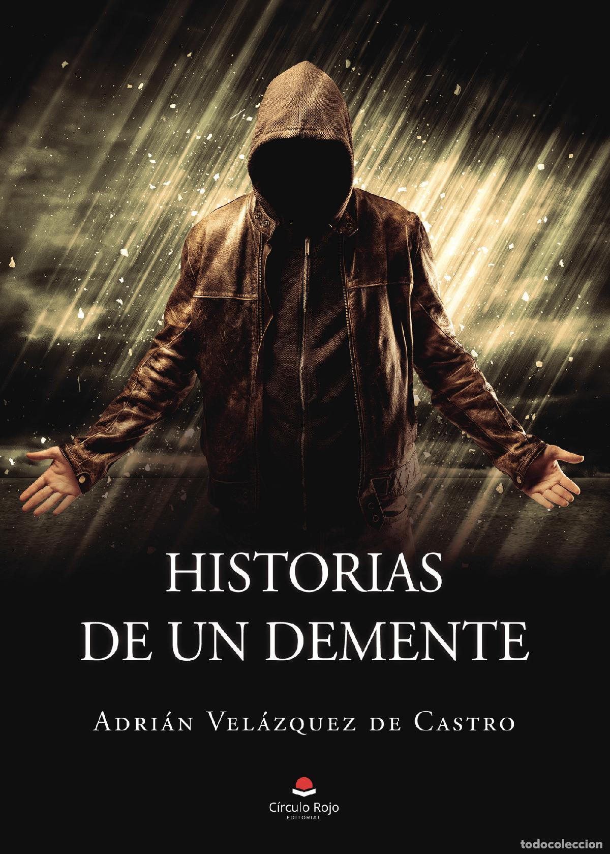 B&uuml;cher: Historias de un demente - Adri&aacute;n Vel&aacute;zquez de Castro