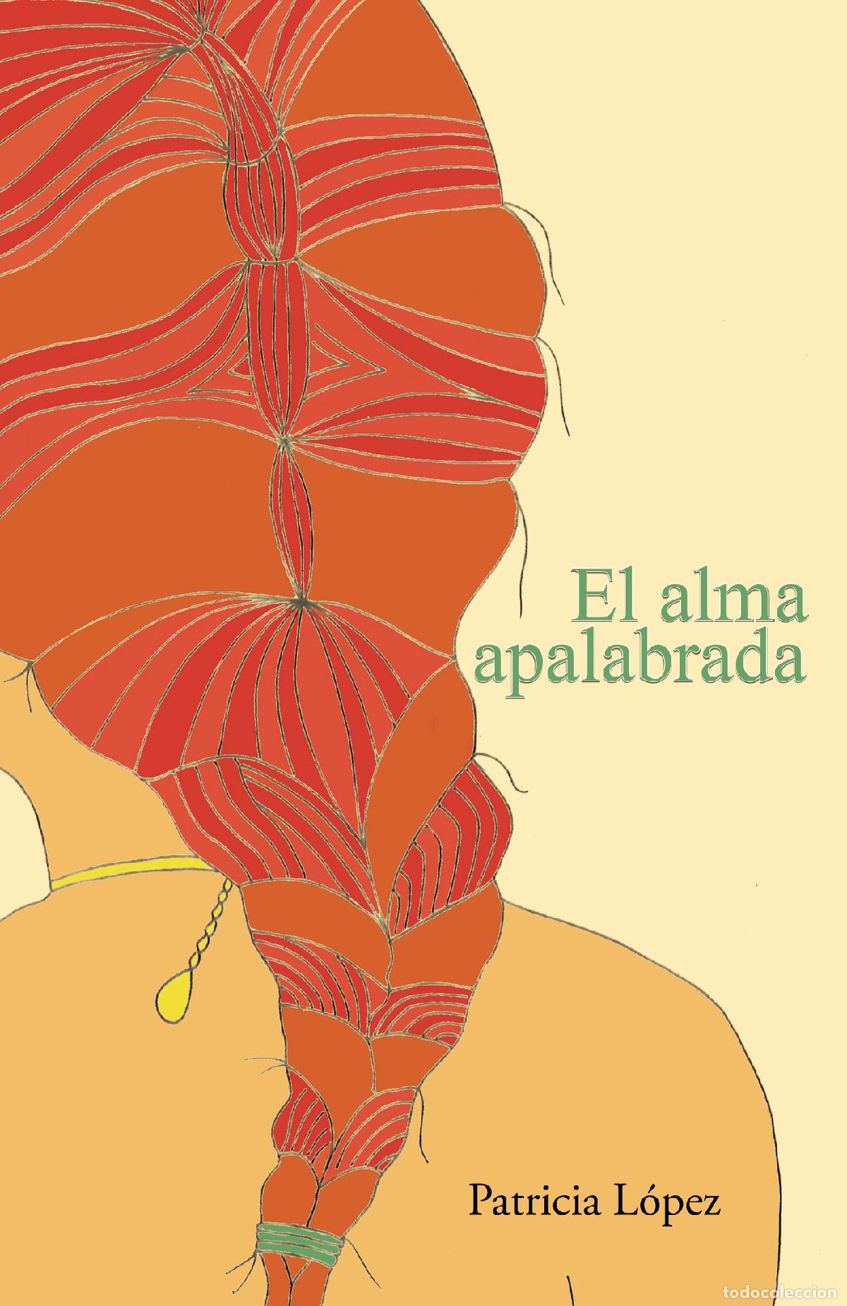 B&uuml;cher: El alma apalabrada - Patricia L&oacute;pez Hern&aacute;ndez
