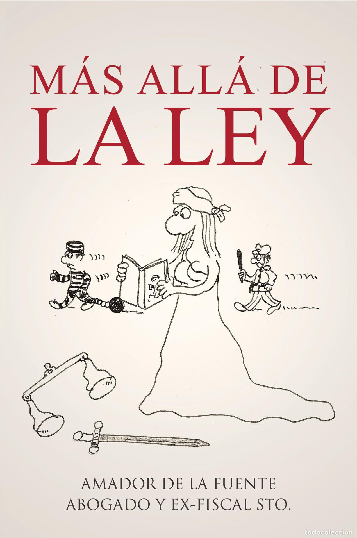 Libros: M&aacute;s all&aacute; de la Ley - Amador de la Fuente