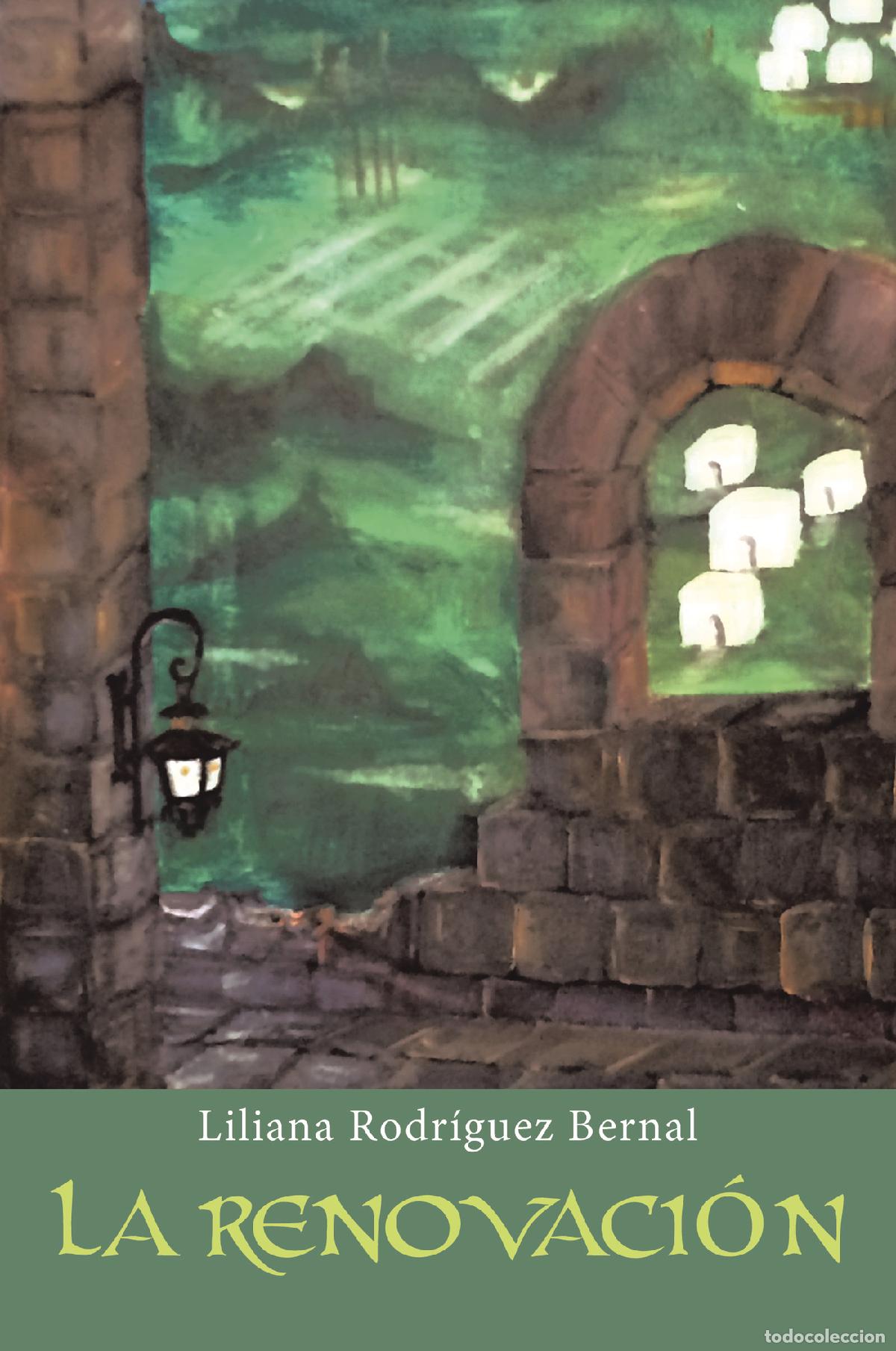 Libros: La renovaci&oacute;n - Liliana Rodriguez Bernal