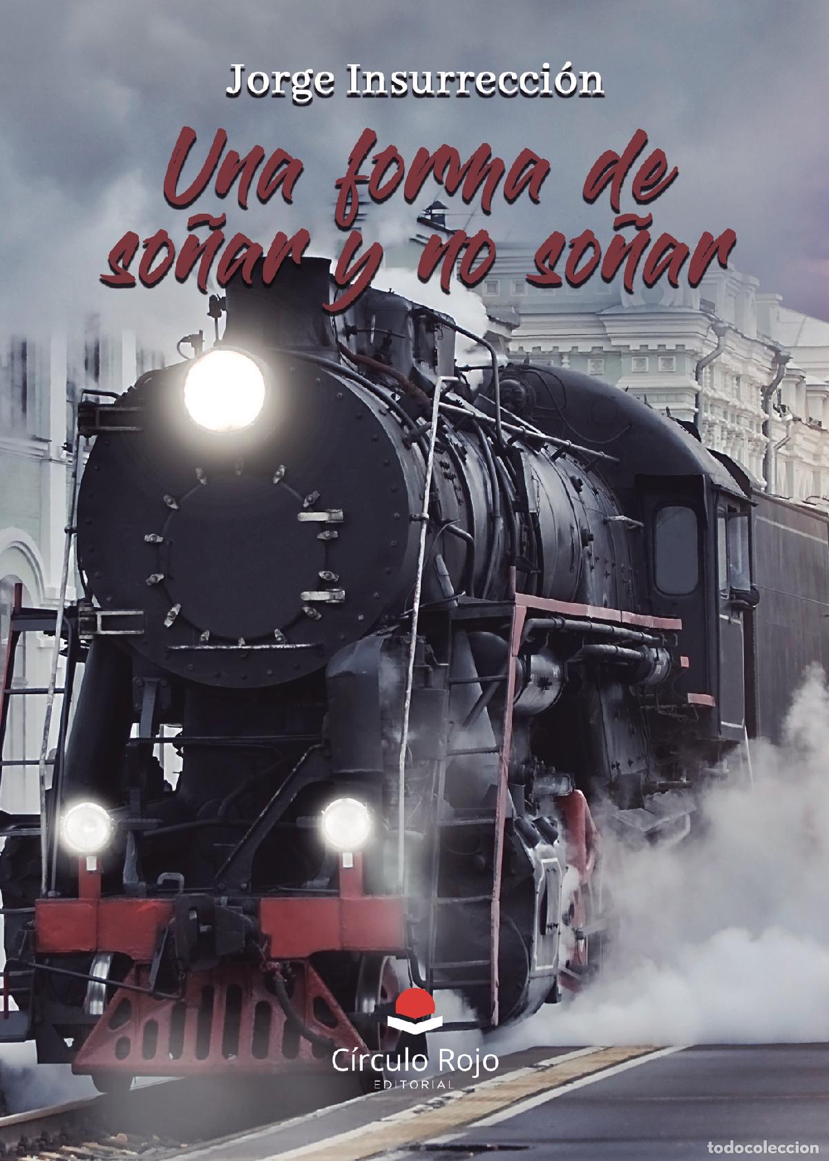 Libros: Una forma de so&ntilde;ar y no so&ntilde;ar - Jorge Insurrecci&oacute;n