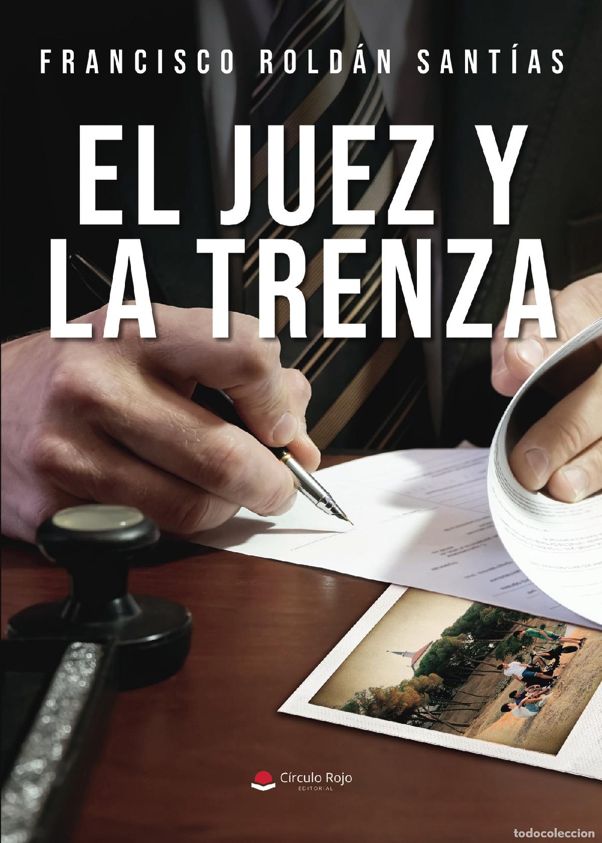 Libros: El juez y la trenza - Francisco Rold&aacute;n Sant&iacute;as