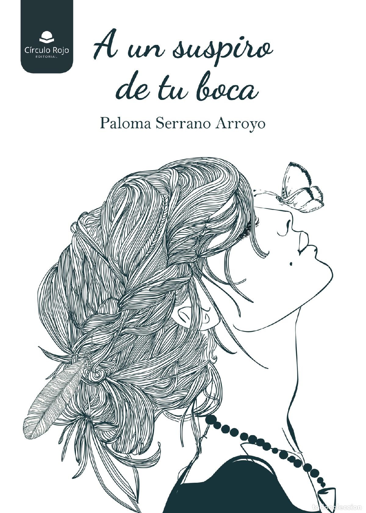 Libros: A un suspiro de tu boca - Paloma Serrano Arroyo