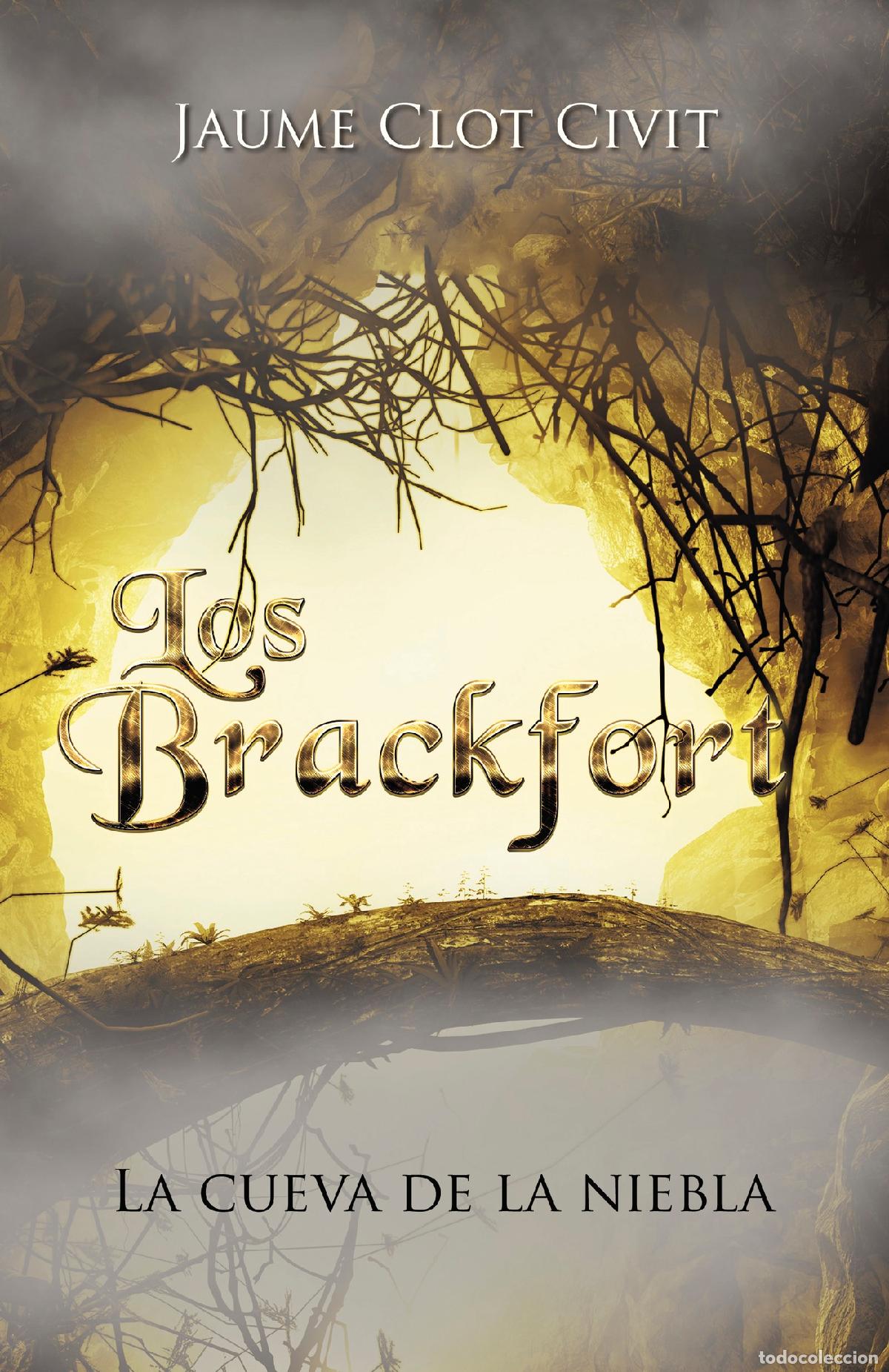 Libros: Los Brackfort - La cueva de la niebla - Jaume Clot Civit