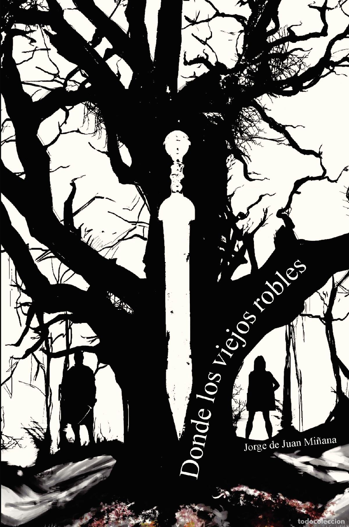 Libros: Donde los viejos robles - Jorge de Juan Mi&ntilde;ana