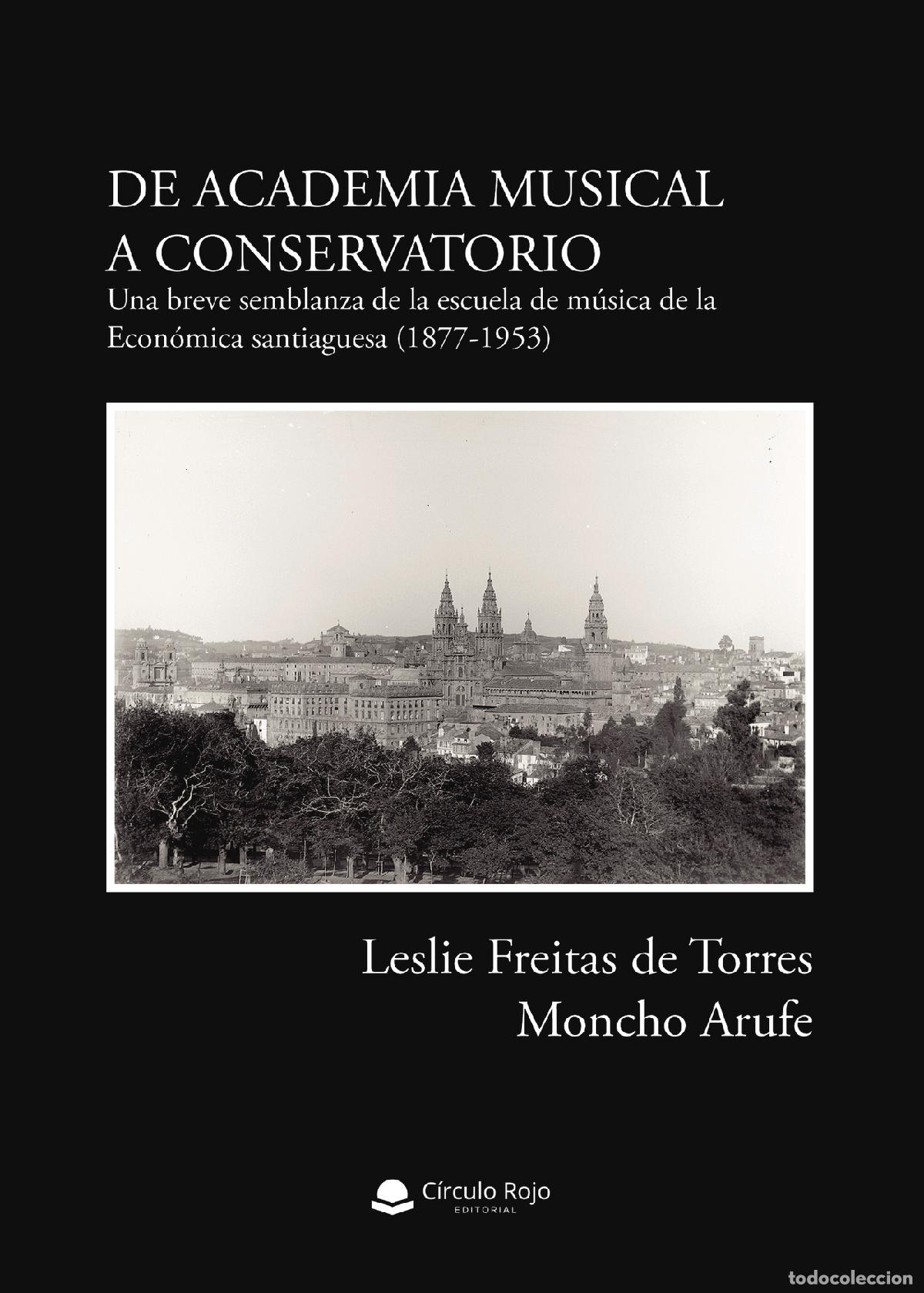 Libros: De Academia Musical a Conservatorio - Una breve semblanza de la escuela de m&uacute;sica de la Econ&oacute;mica sa